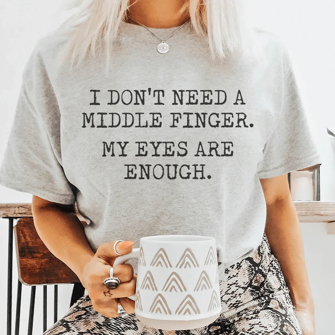 My Eyes Are Enough Tee Peachy Sunday T-Shirt