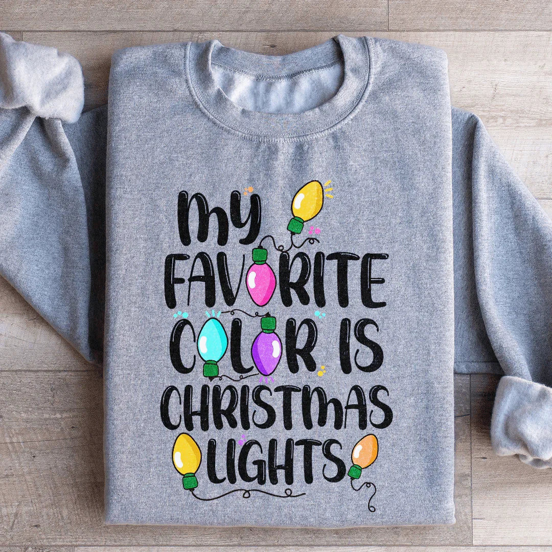 My Favorite Color Is Christmas Lights Sweatshirt Sport Grey / S Peachy Sunday T-Shirt