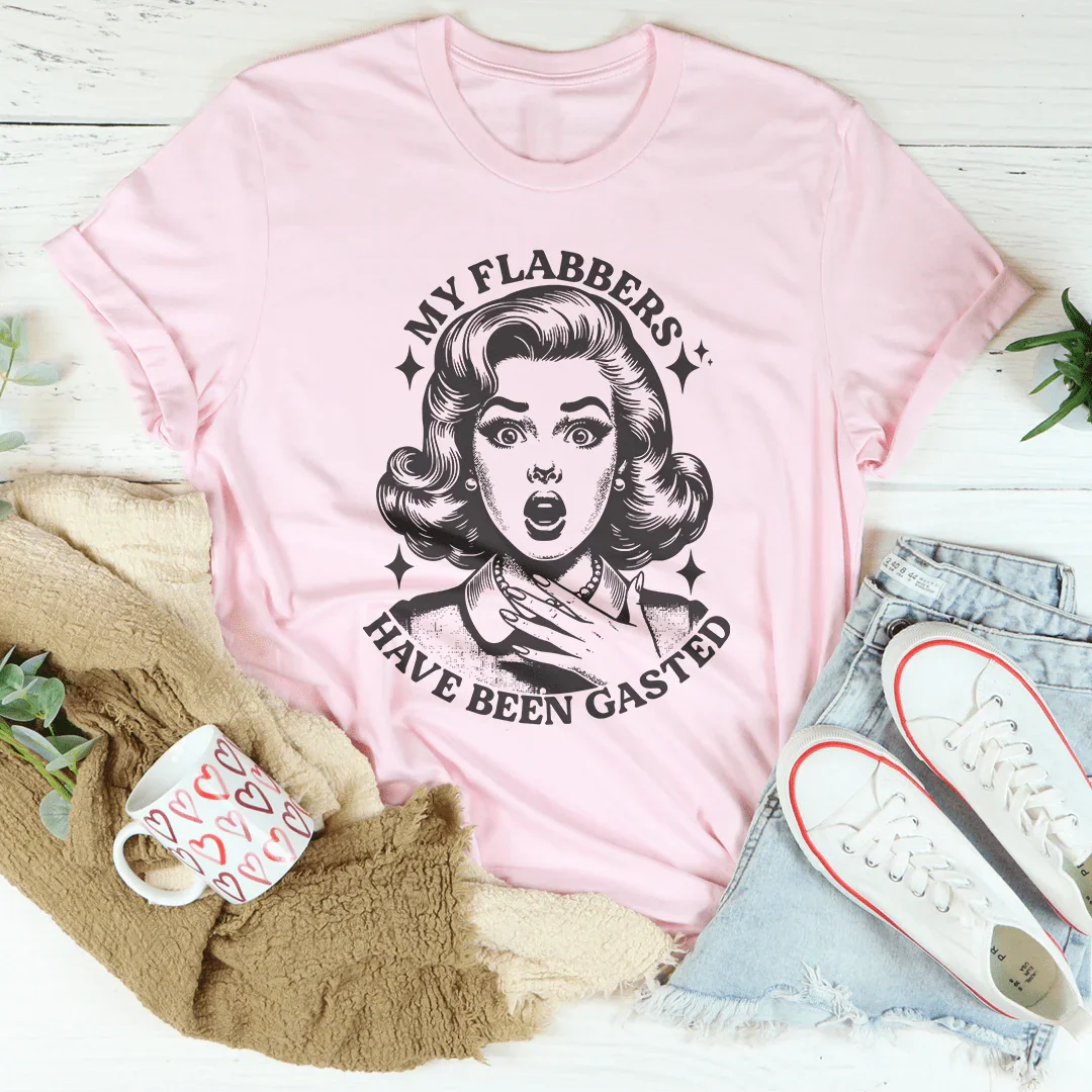 My Flabbers Have Been Gasted Tee Pink / S Peachy Sunday T-Shirt