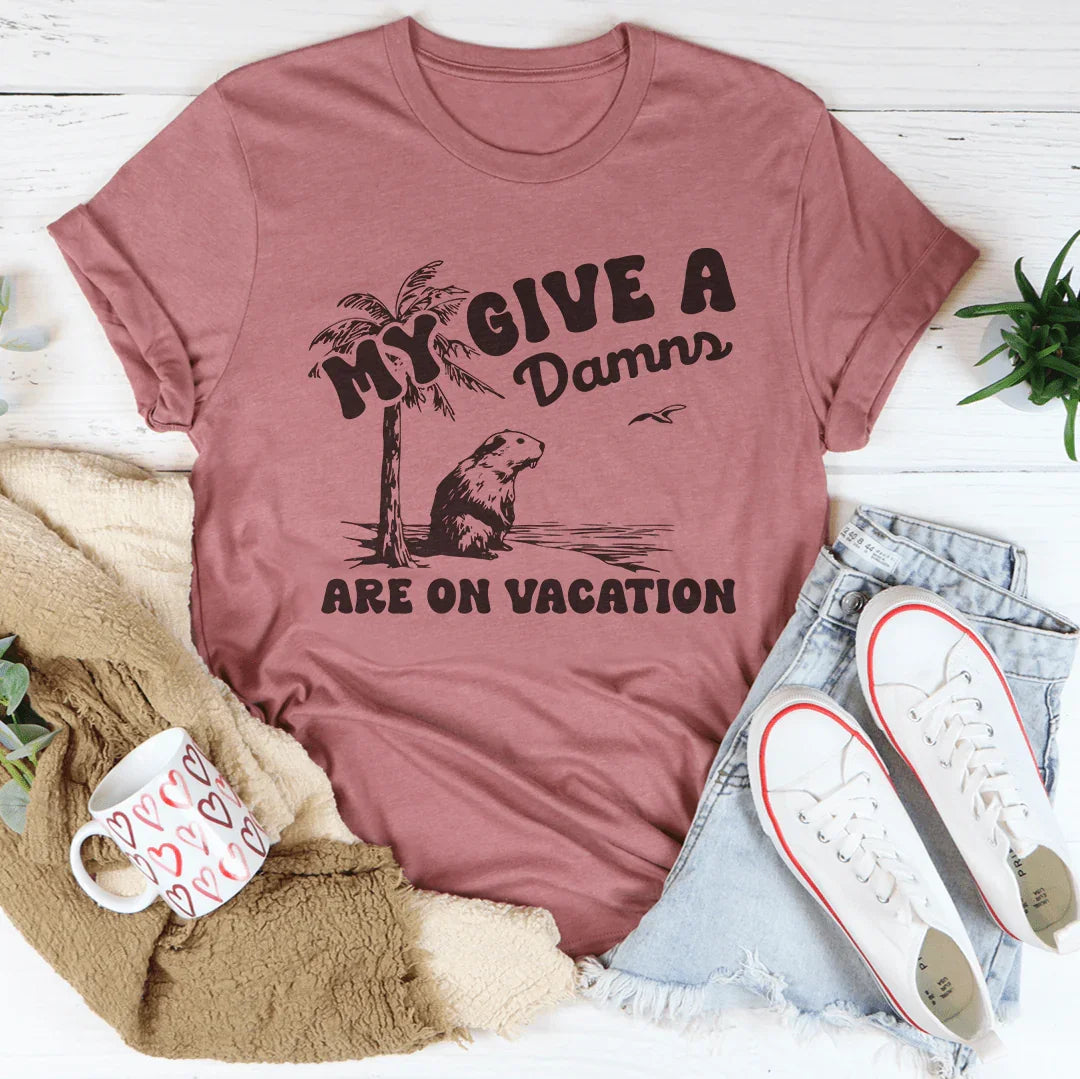My Give A Damns Are On Vacation Tee Mauve / S Peachy Sunday T-Shirt