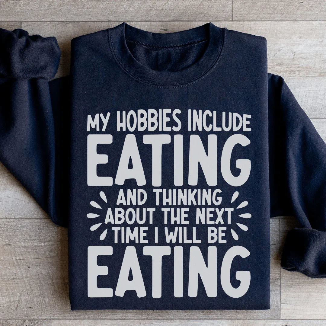 My Hobbies Include Eating Sweatshirt Black / S Peachy Sunday T-Shirt