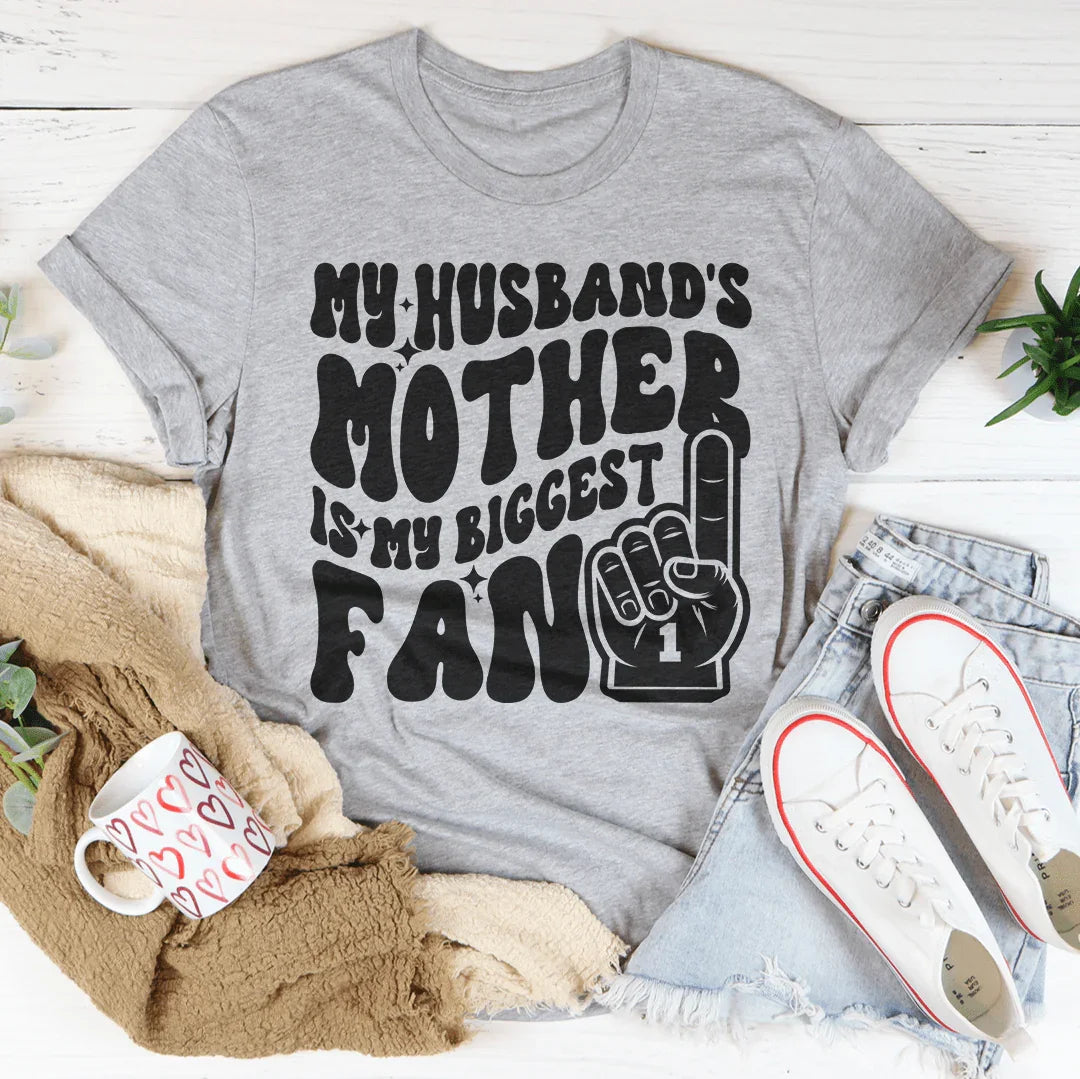 My Husband's Mother Is My Biggest Fan Tee Athletic Heather / S Peachy Sunday T-Shirt