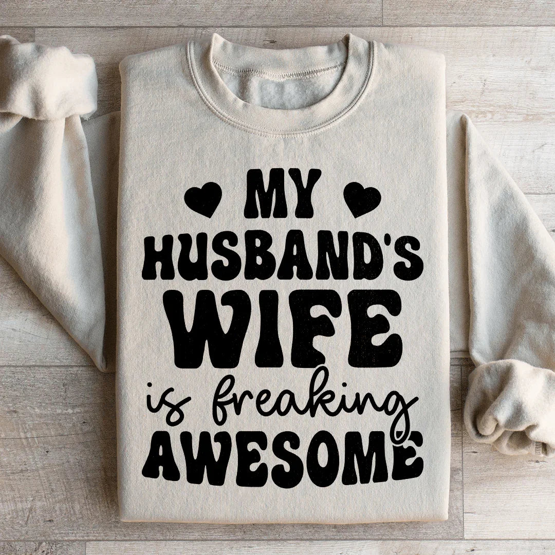 My Husband's Wife Is Freaking Awesome Sweatshirt Sand / S Peachy Sunday T-Shirt
