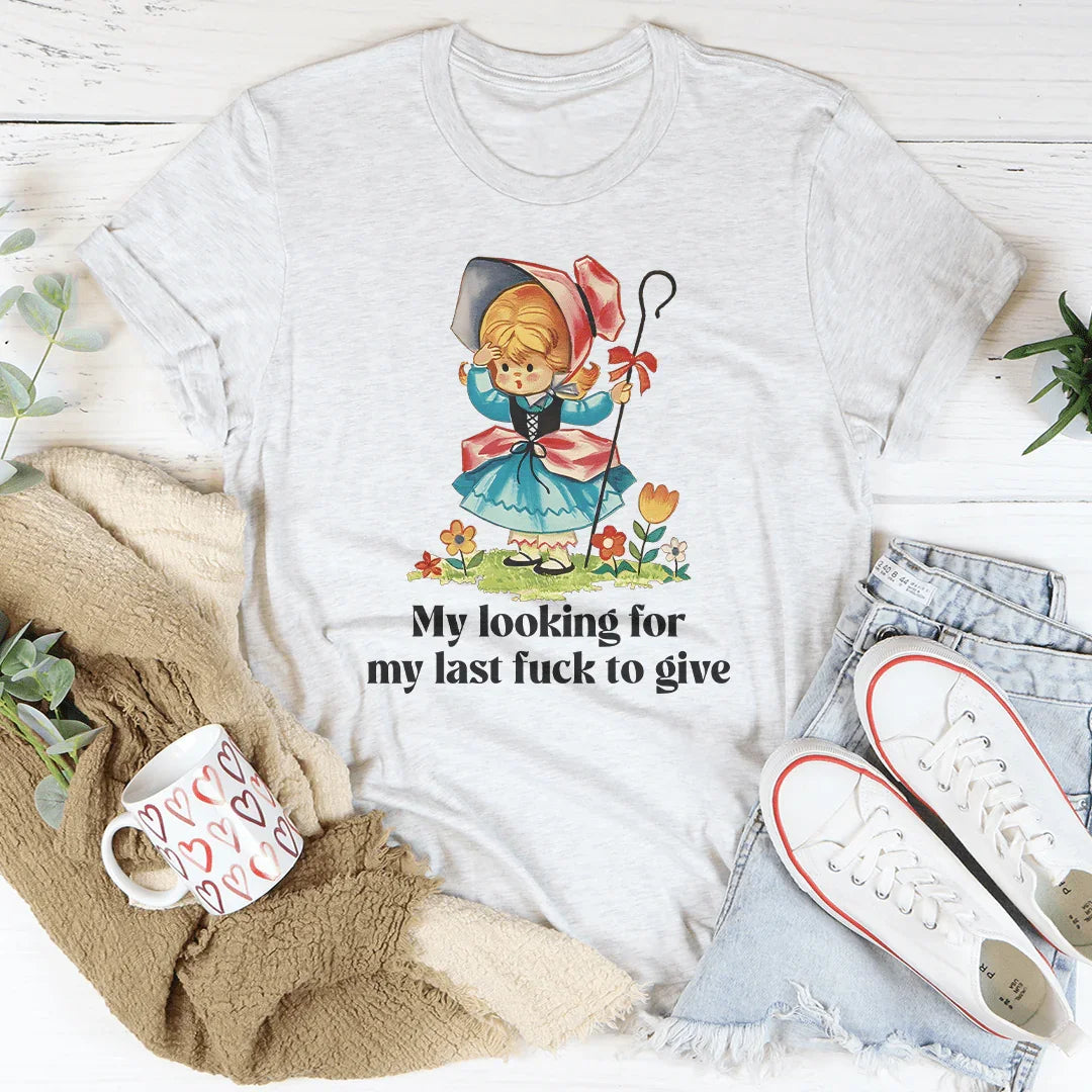 My Looking For My Last Fuck To Give Tee Ash / S Peachy Sunday T-Shirt