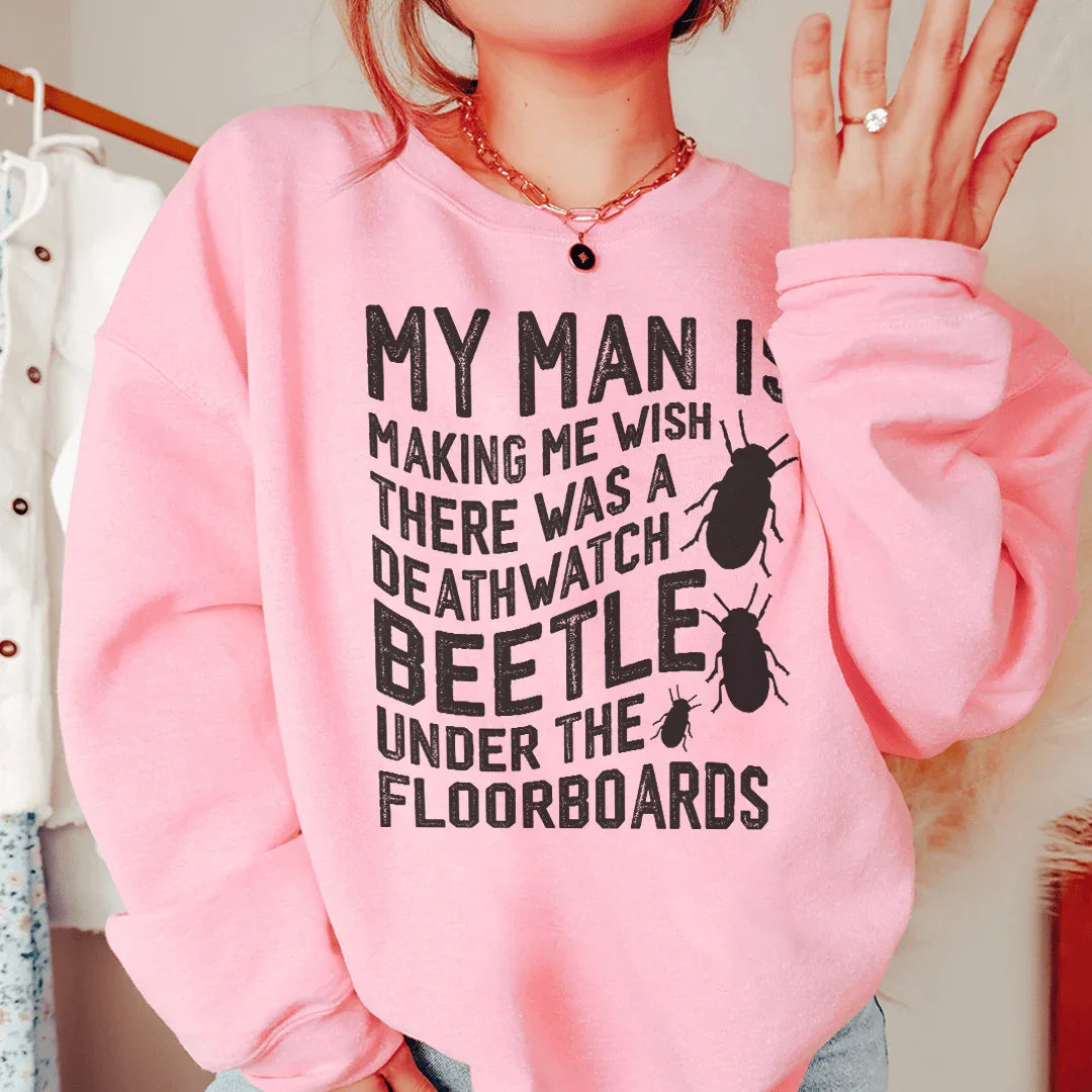 My Man Is Making Me Wish Sweatshirt Peachy Sunday T-Shirt