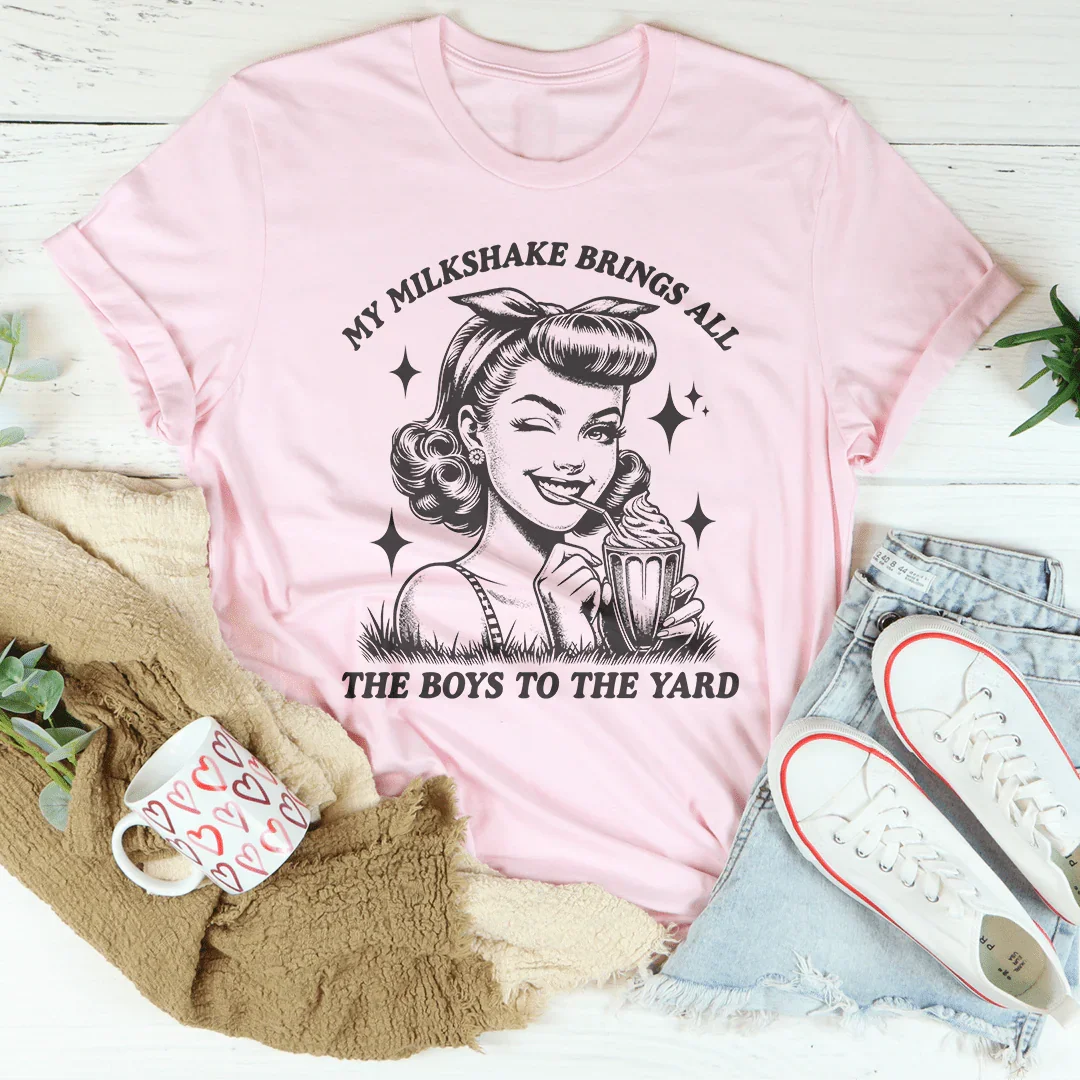 My Milkshake Brings All The Boys To The Yard Tee Pink / S Peachy Sunday T-Shirt
