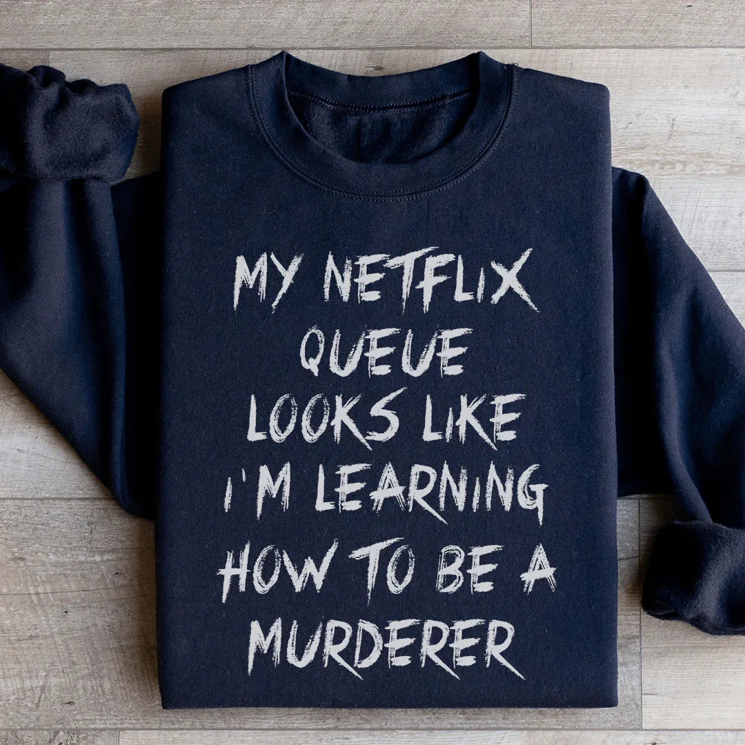 My Netflix Queue Sweatshirt Black / S Peachy Sunday T-Shirt