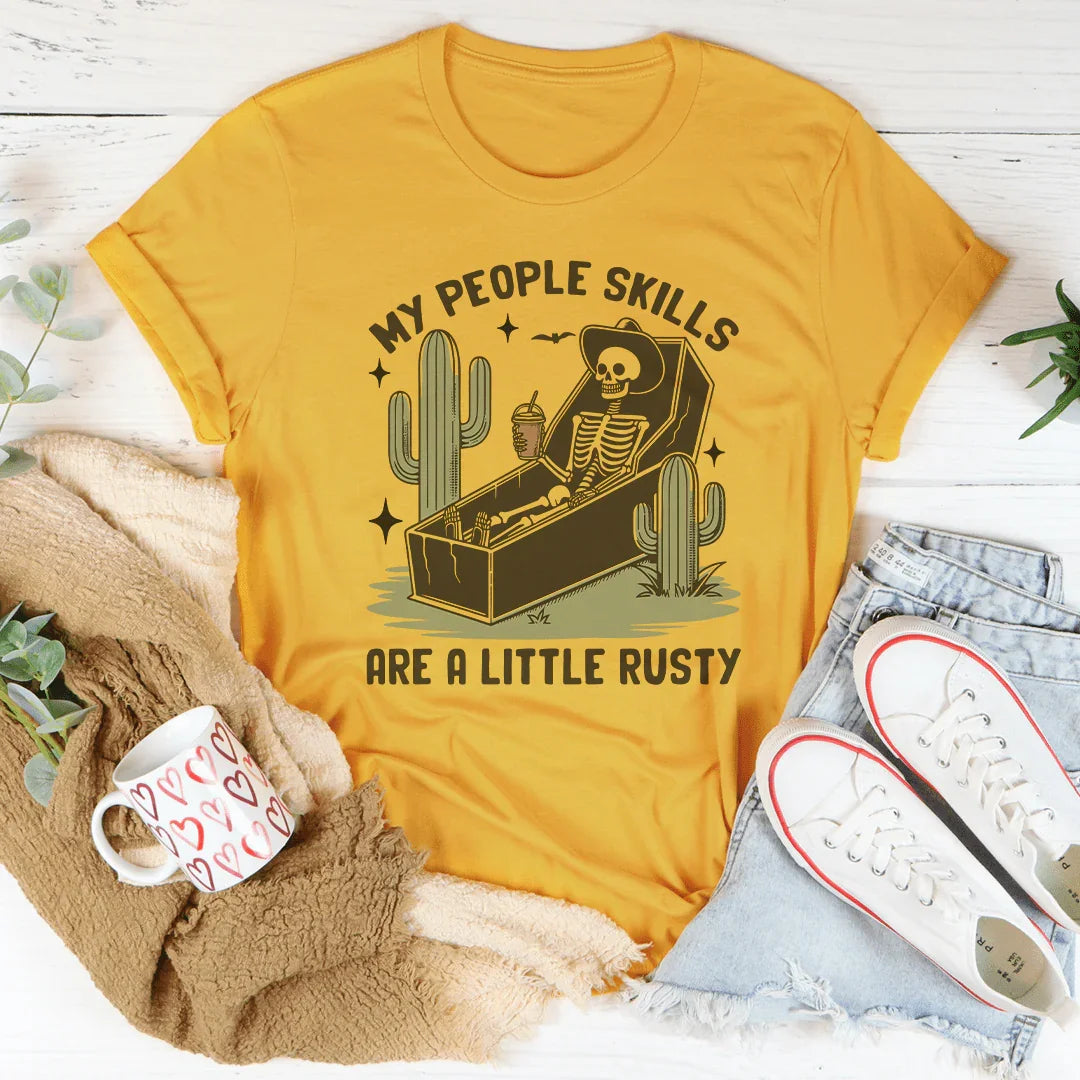 My People Skills Are A Little Rusty Tee Mustard / S Peachy Sunday T-Shirt