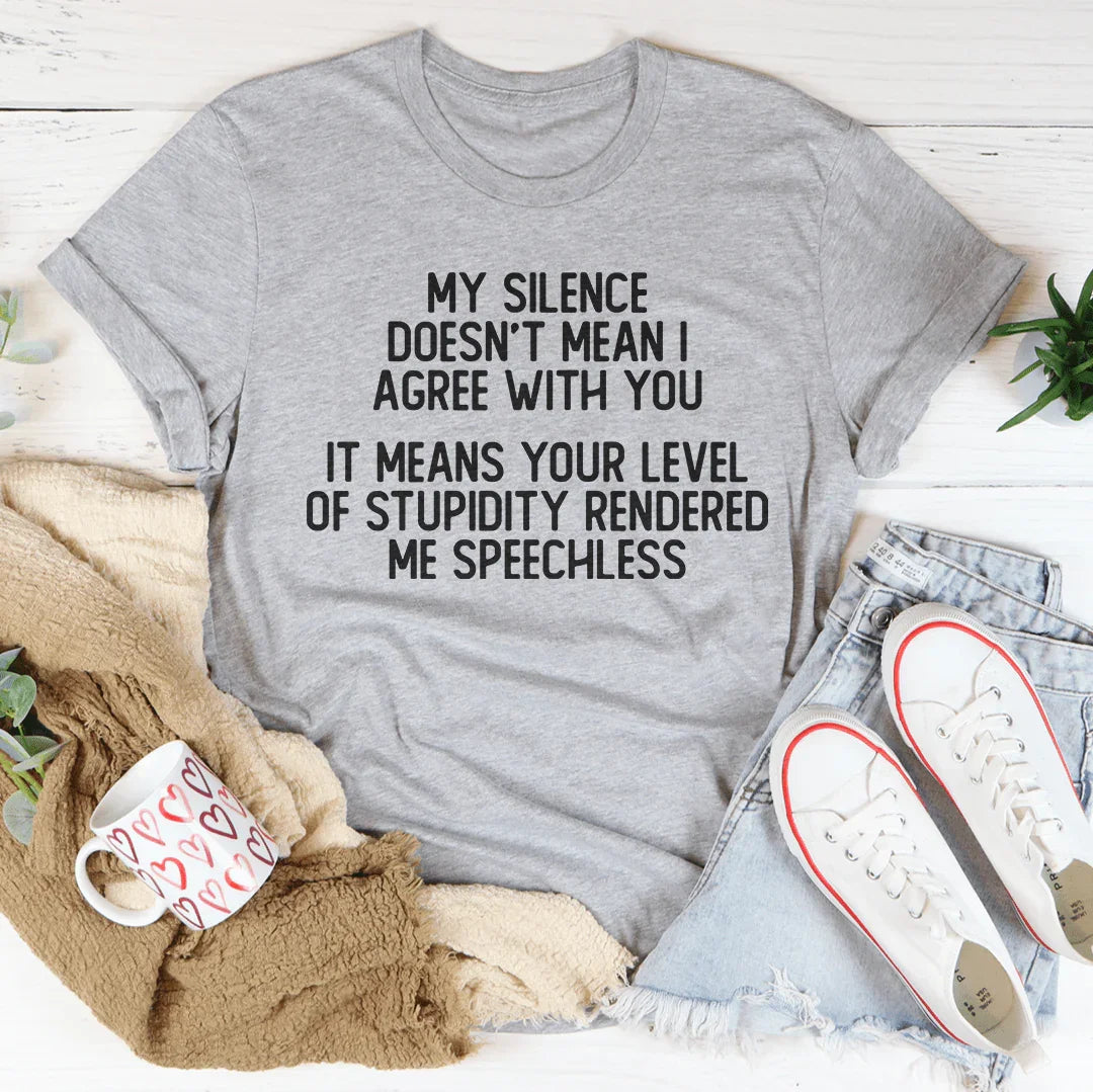 My Silence Doesn't Mean I Agree With You Tee Athletic Heather / S Peachy Sunday T-Shirt