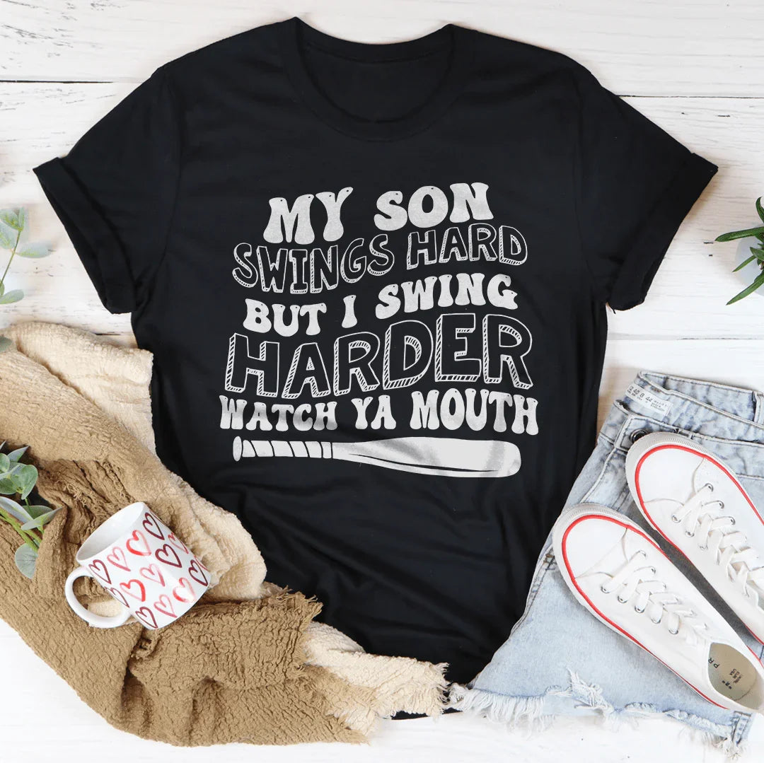 My Son Swings Hard But I Swing Harder Watch Ya Mouth Tee Black Heather / S Peachy Sunday T-Shirt