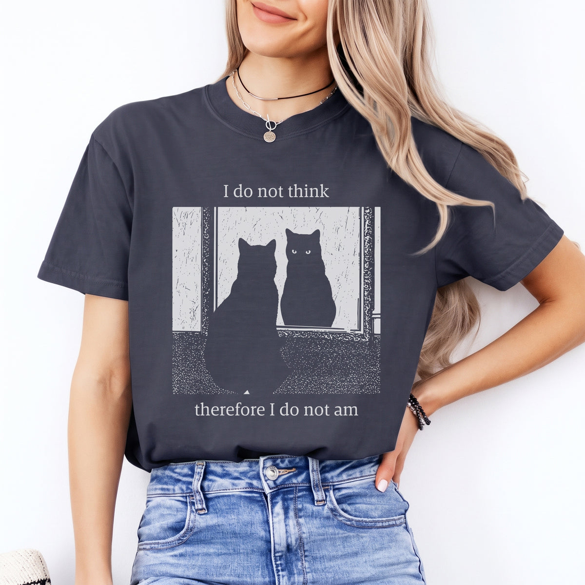 I Do Not Think Therefore I Do Not An Funny Cat Tee