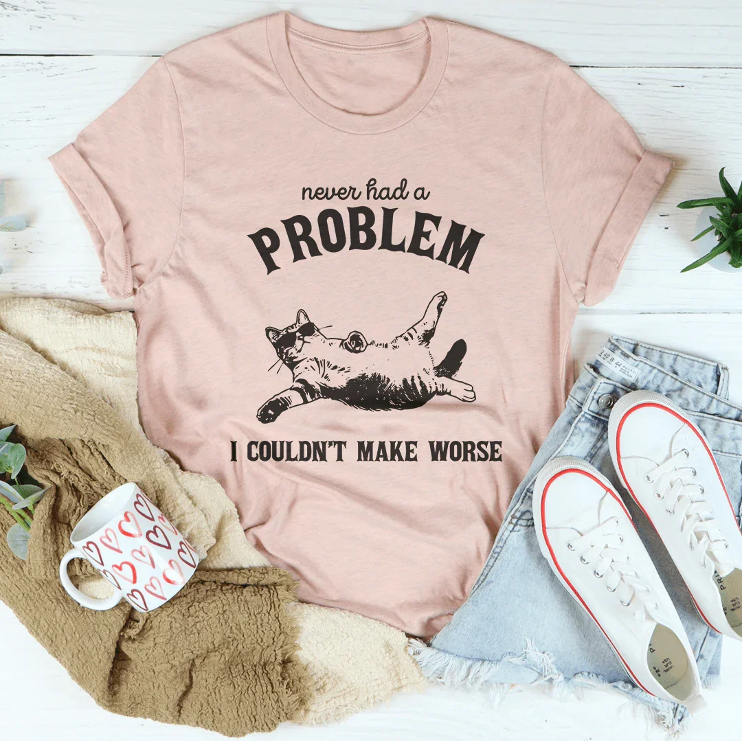 Never Had Problem I Couldn't Make Worse Tee Heather Prism Peach / S Peachy Sunday T-Shirt
