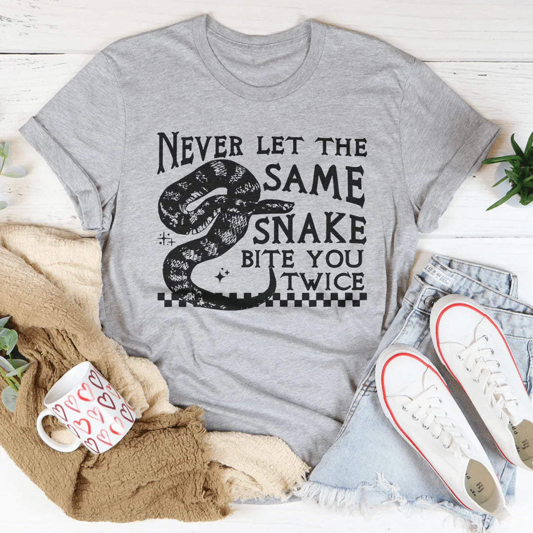 Never let The Same Snake Bite You Twice Tee Athletic Heather / S Peachy Sunday T-Shirt