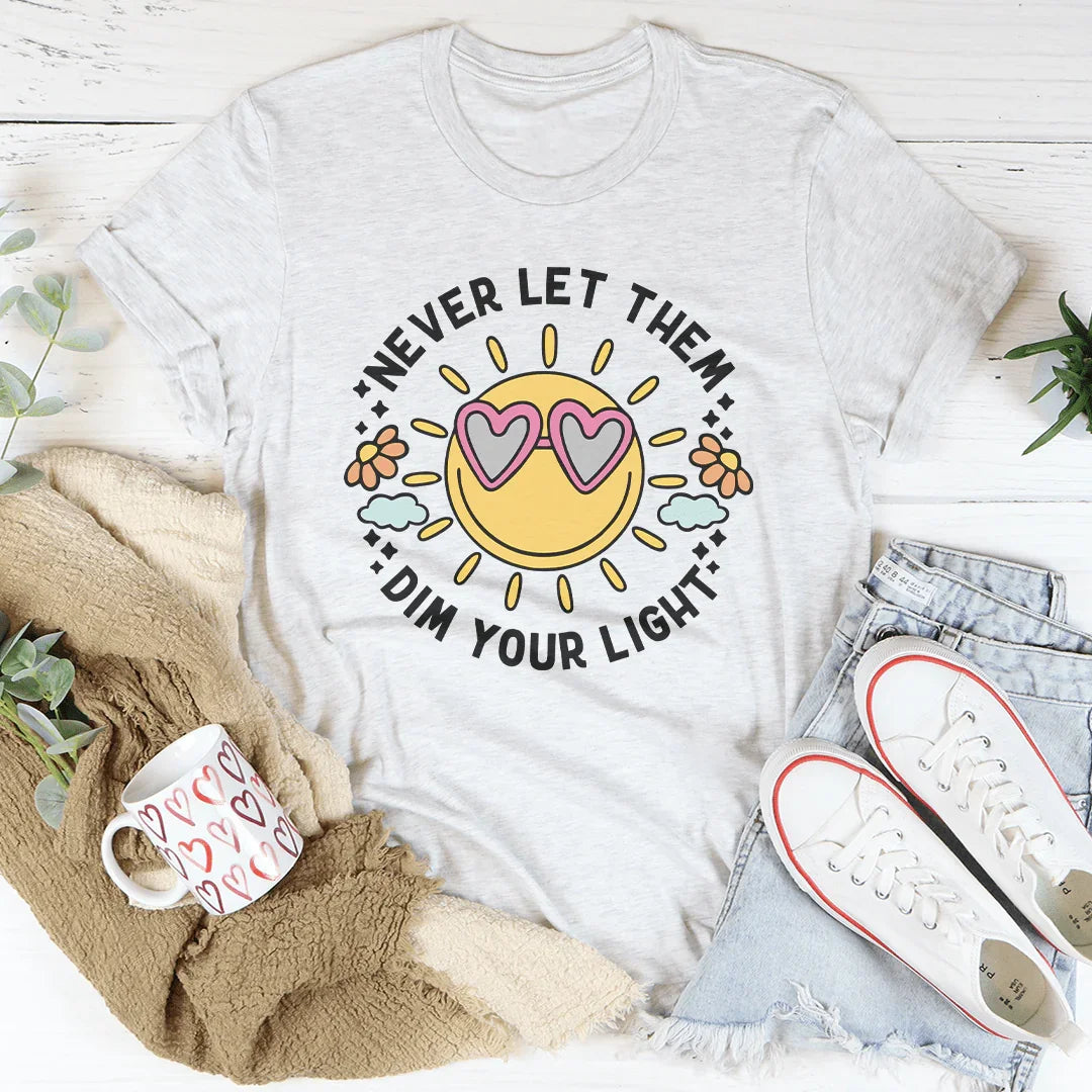 Never Let Them Dim Your Light Tee Ash / S Peachy Sunday T-Shirt