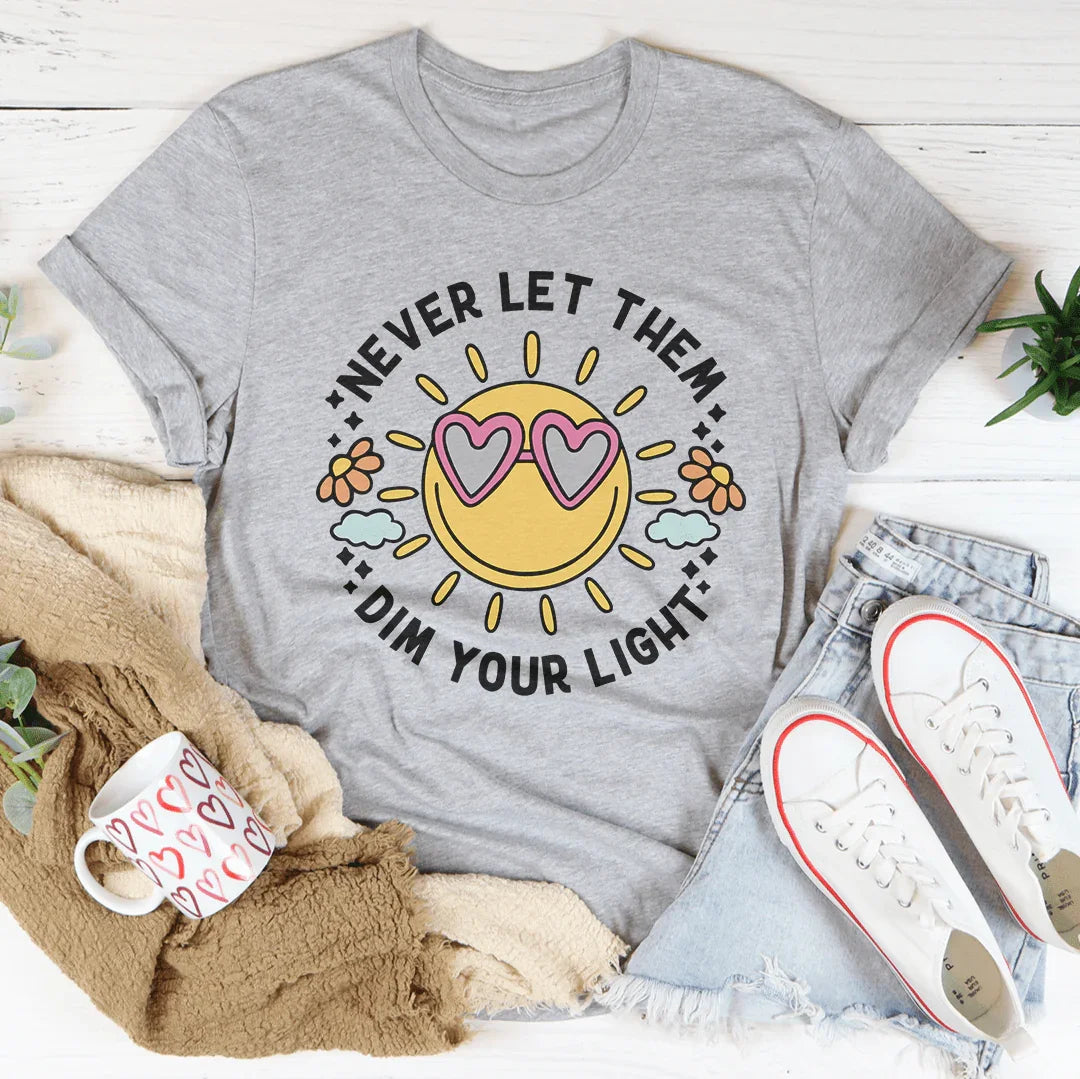 Never Let Them Dim Your Light Tee Athletic Heather / S Peachy Sunday T-Shirt