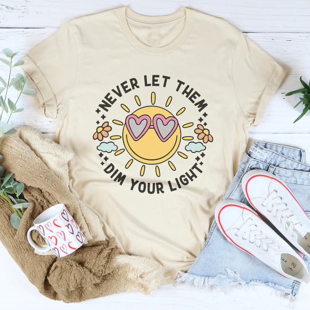 Never Let Them Dim Your Light Tee Soft Cream / S Peachy Sunday T-Shirt