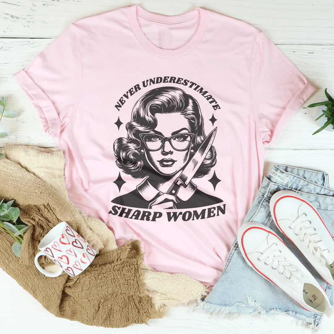 Never Underestimate Sharp Woman Tee Pink / S Peachy Sunday T-Shirt