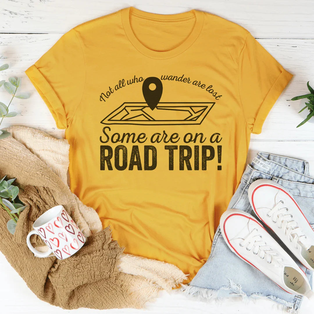 Not All Who Wander Are Lost Some Are On A Road Trip Tee Mustard / S Peachy Sunday T-Shirt
