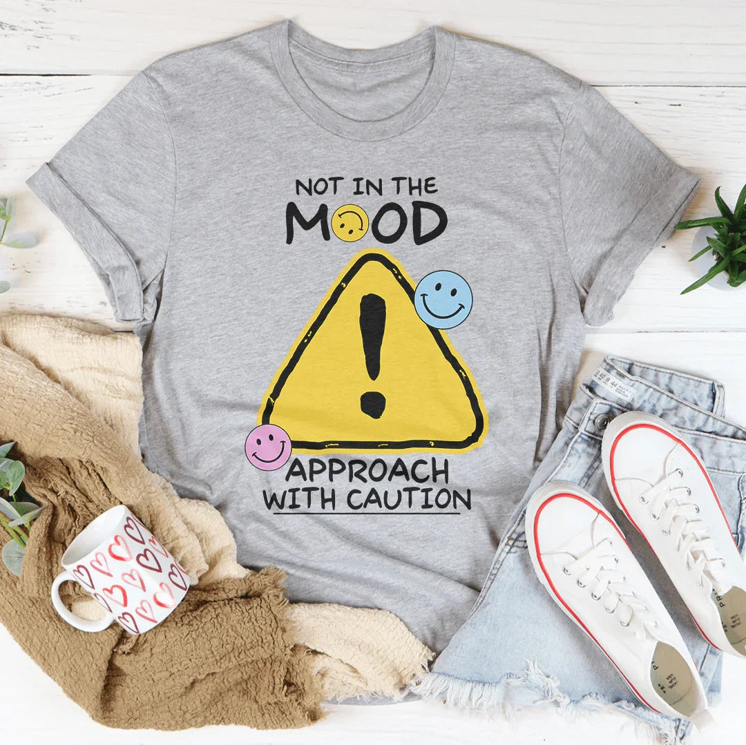Not In The Mood Approach With Caution Tee Athletic Heather / S Peachy Sunday T-Shirt