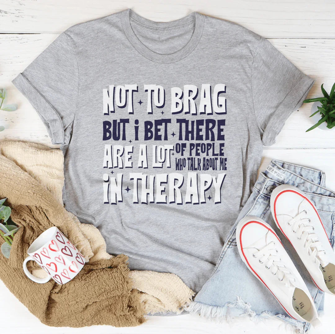 Not To Brag But Bet There Are A Lot Of People Tee Athletic Heather / S Peachy Sunday T-Shirt