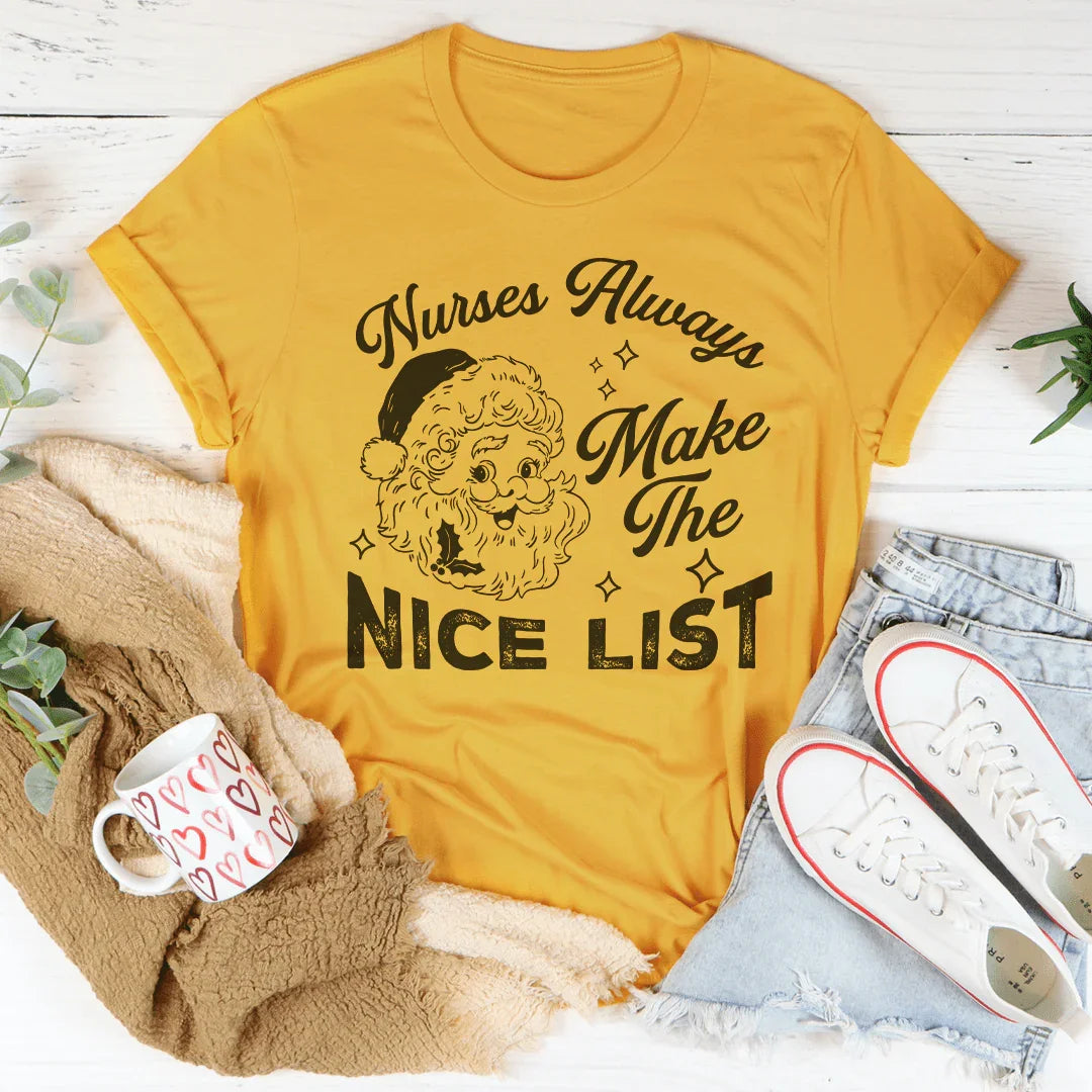 Nurses Always Make The Nice List Tee Mustard / S Peachy Sunday T-Shirt