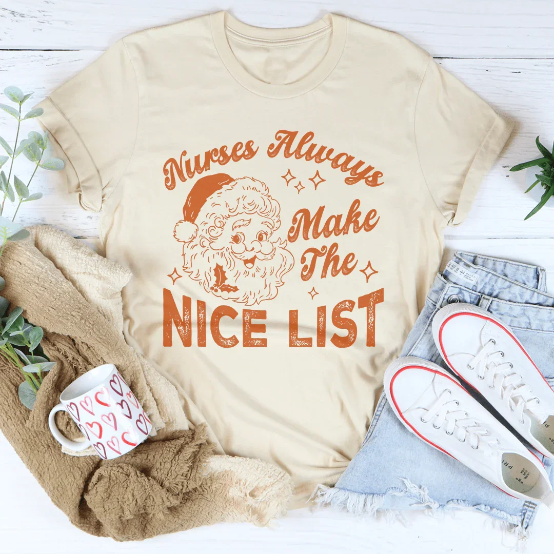 Nurses Always Make The Nice List Tee Soft Cream / S Peachy Sunday T-Shirt