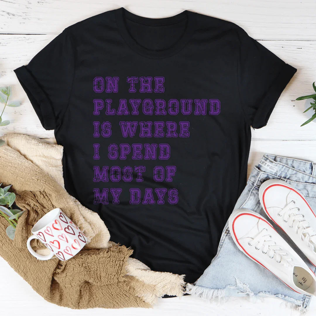 On The Playground Is Where I Spend Most Of My Days Tee Black Heather / S Peachy Sunday T-Shirt