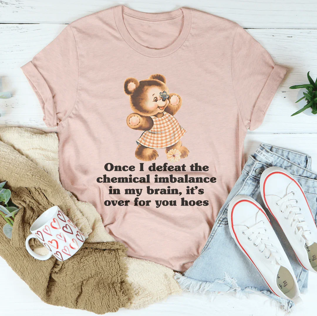 Once I Defeat The Chemical Imbalance In My Brain Tee Heather Prism Peach / S Peachy Sunday T-Shirt
