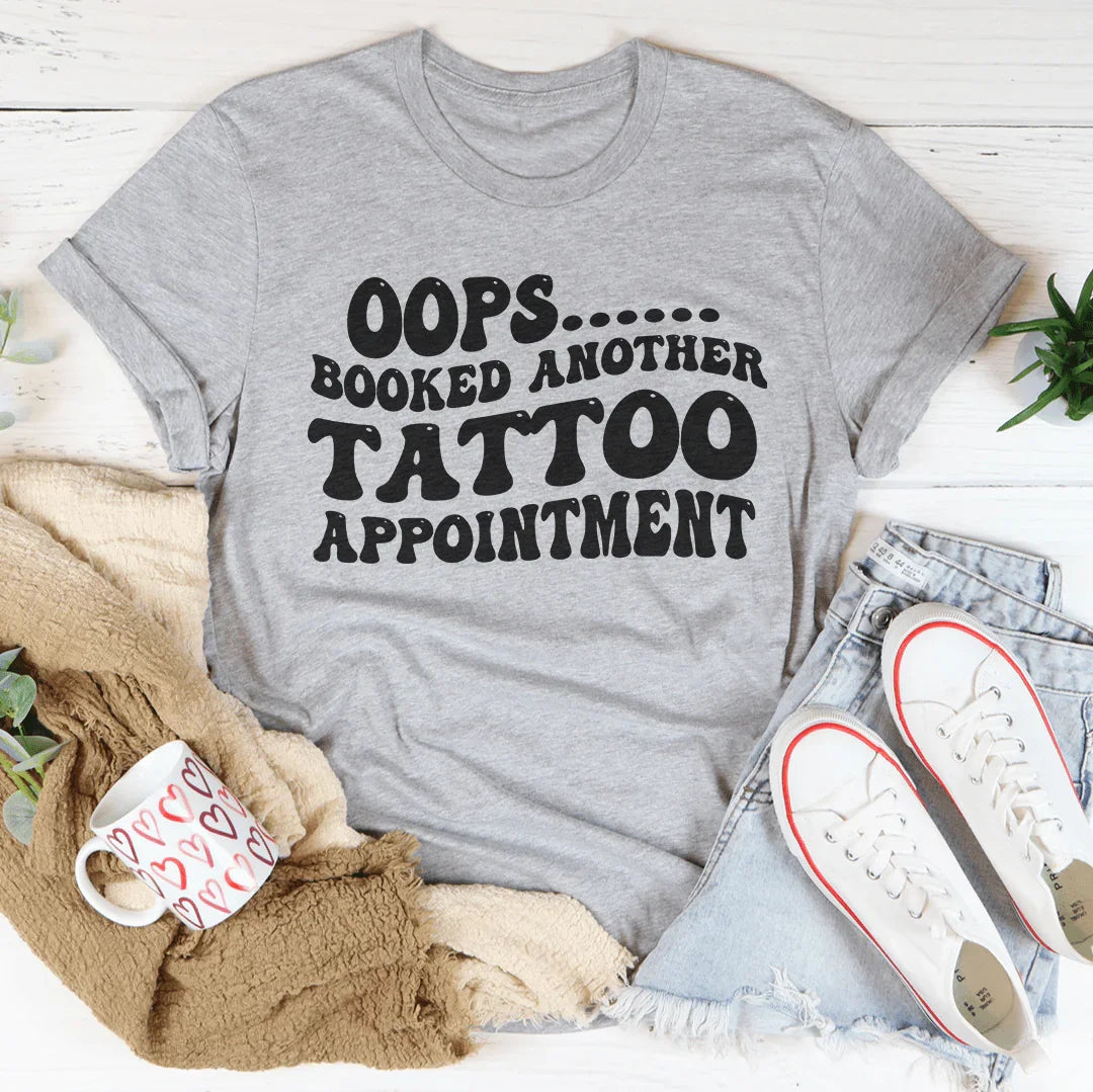 Oops Booked Another Tatto Appointment Tee Athletic Heather / S Peachy Sunday T-Shirt