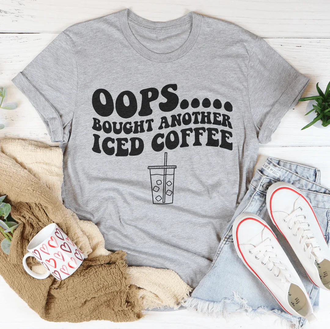 Oops Bought Another Iced Coffee Tee Athletic Heather / S Peachy Sunday T-Shirt