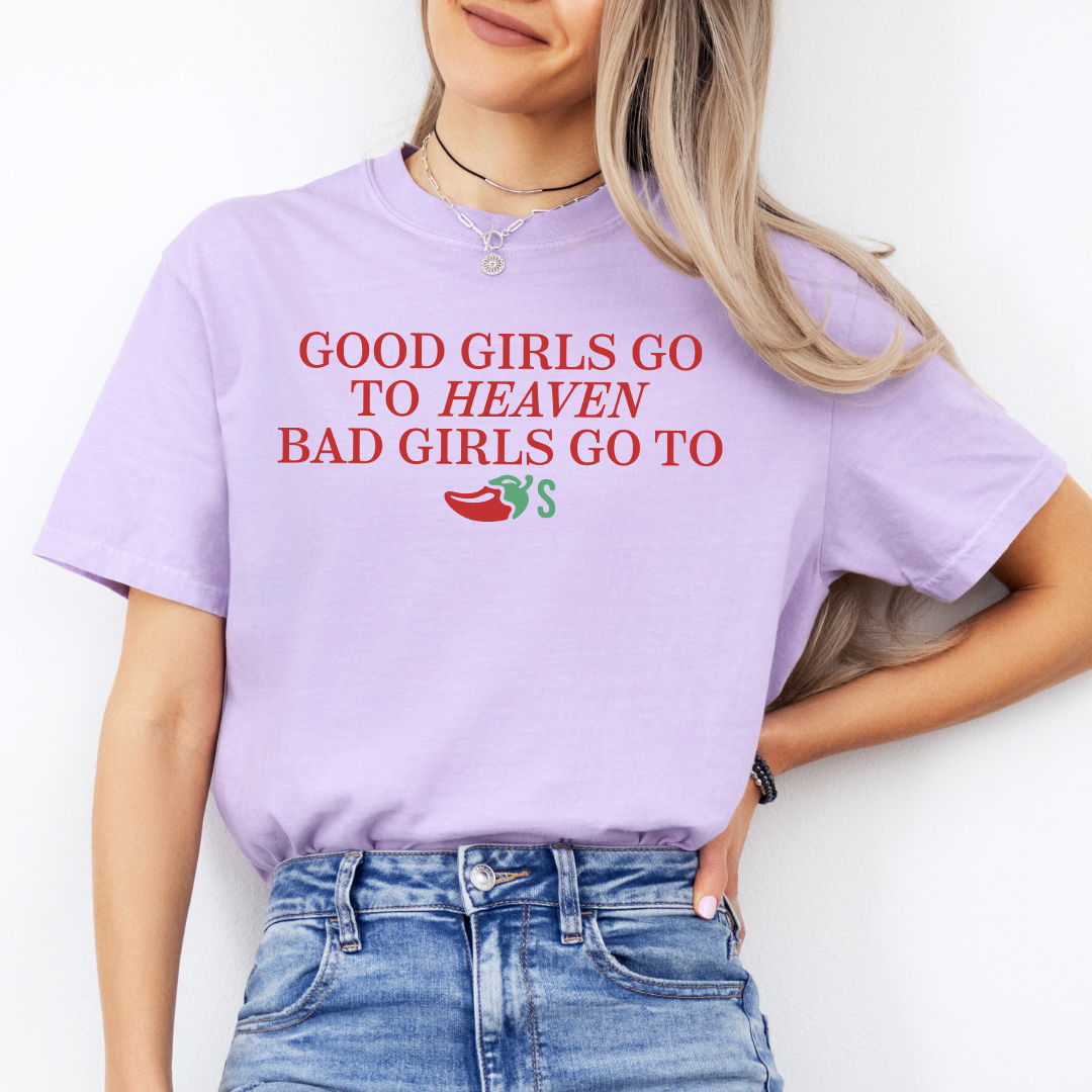 Good Girls Go to Heaven Bad Girls GO To Tee