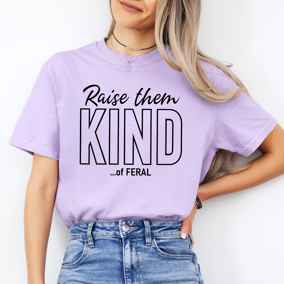 Raise Them Kind of Feral Tee