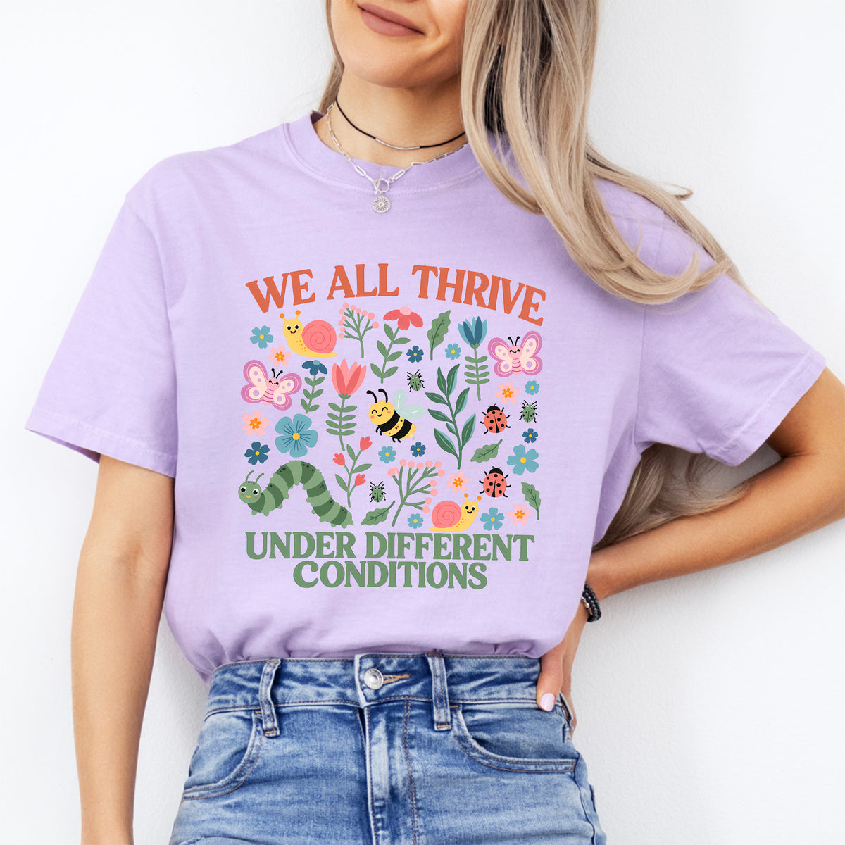 "We All Thrive Under Different Conditions" Garden Nature Graphic Top