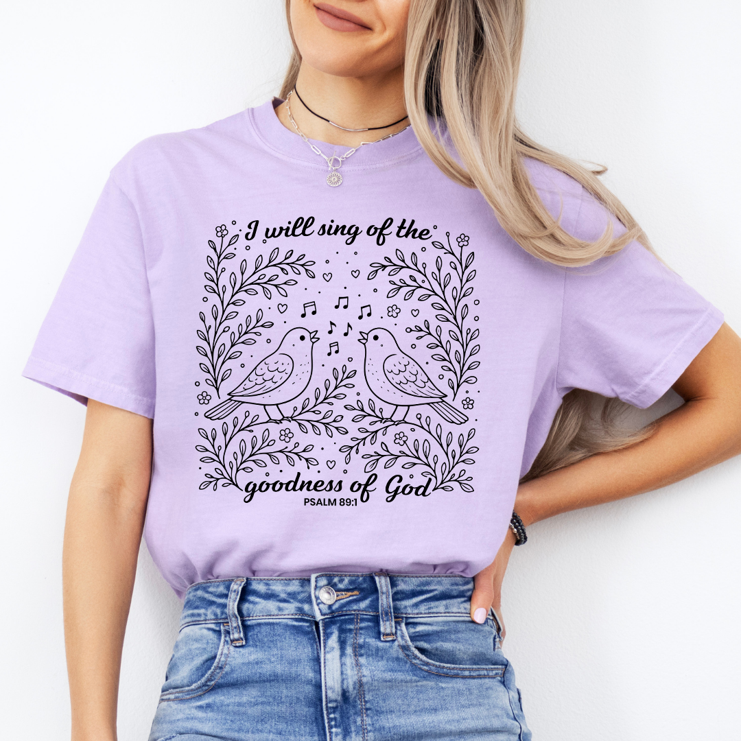 I Will Sing Of The Goodness Of God Tee