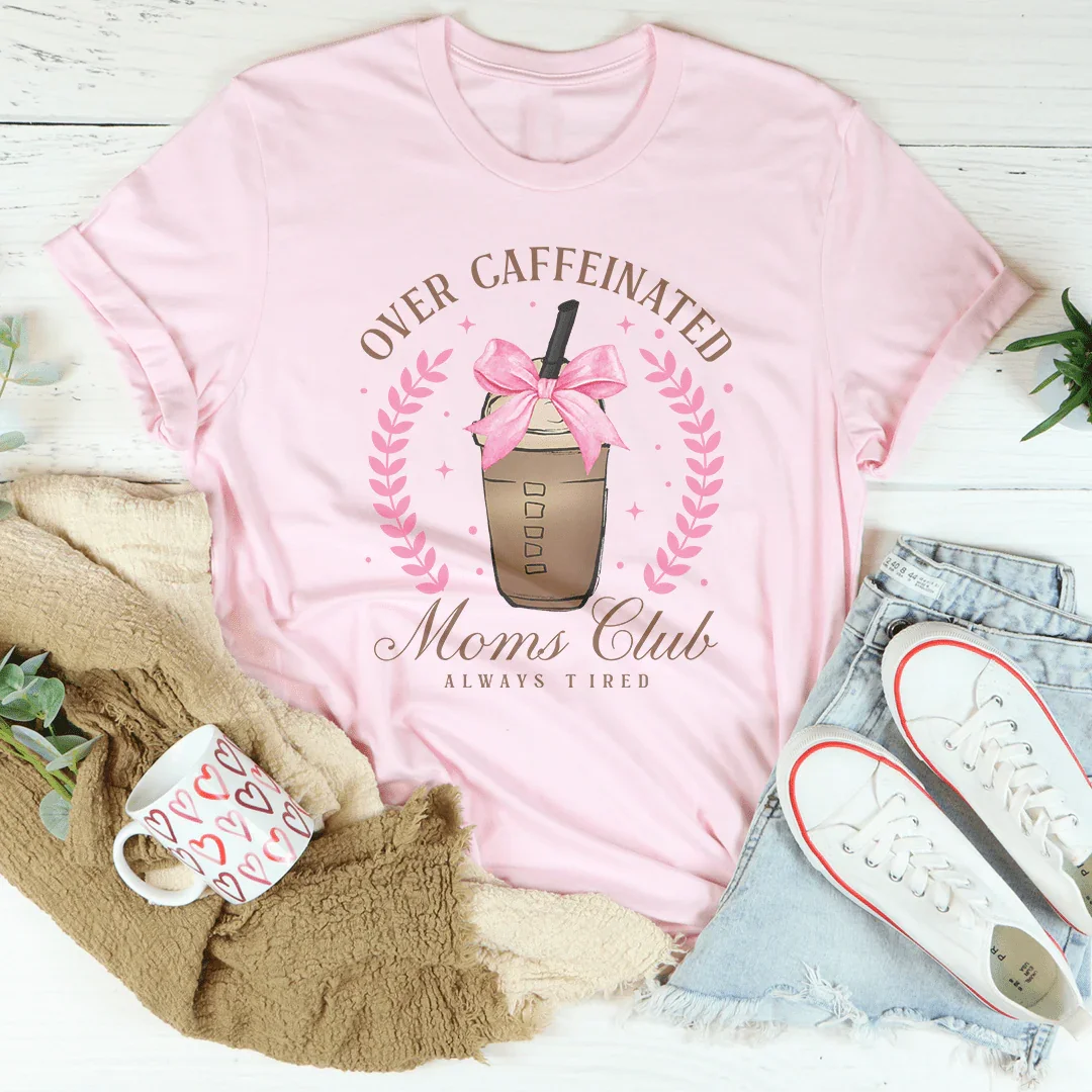 Over Caffeinated Tee Peachy Sunday T-Shirt