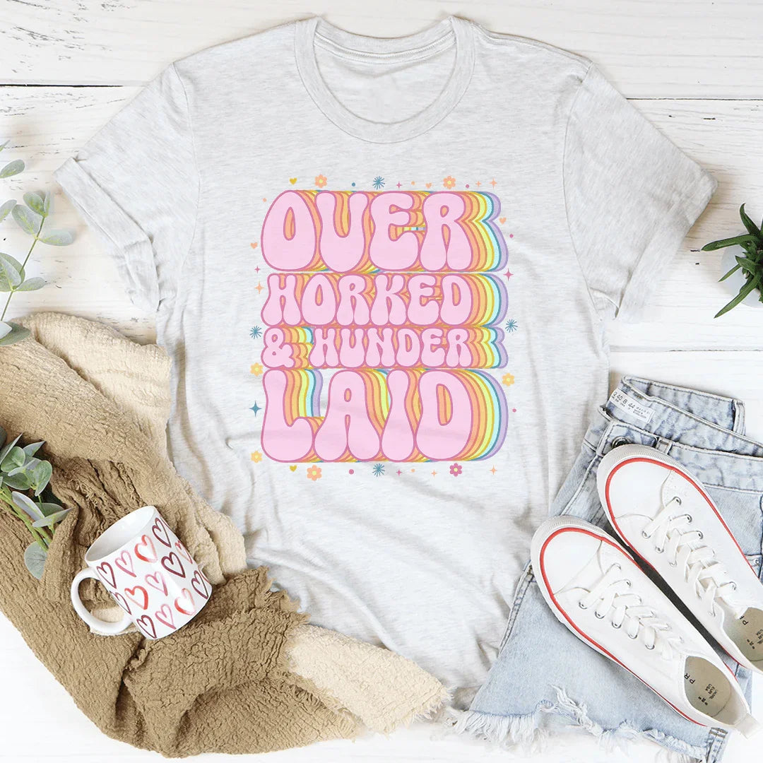Over Worked & Under Laid Tee Ash / S Peachy Sunday T-Shirt