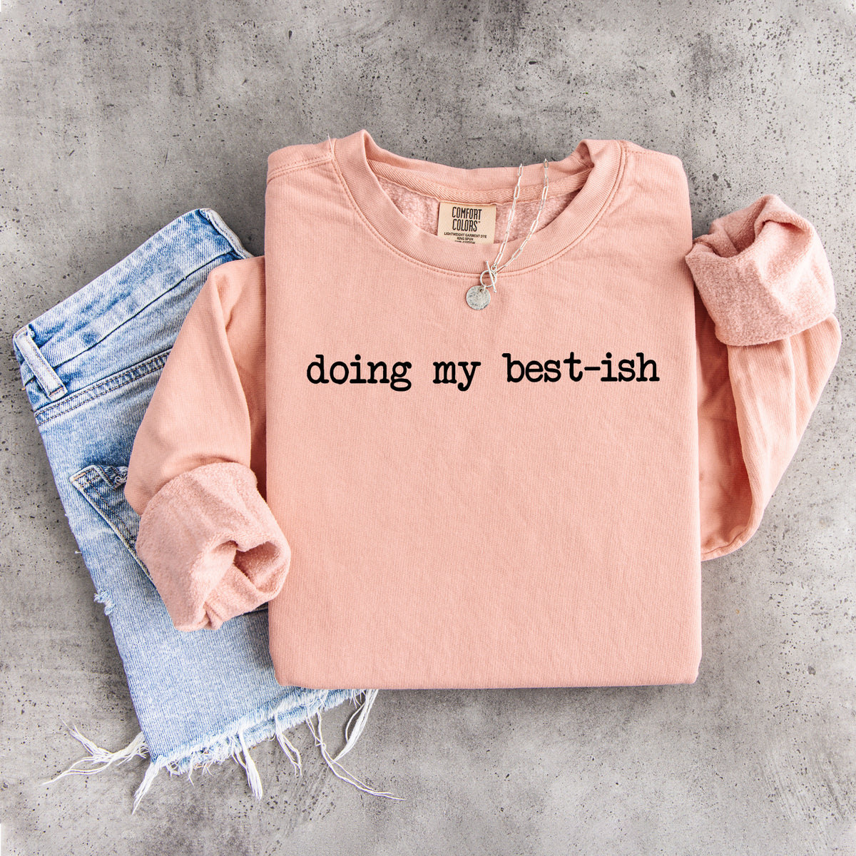 Sweatshirt „Ich gebe mein Bestes – irgendwie“