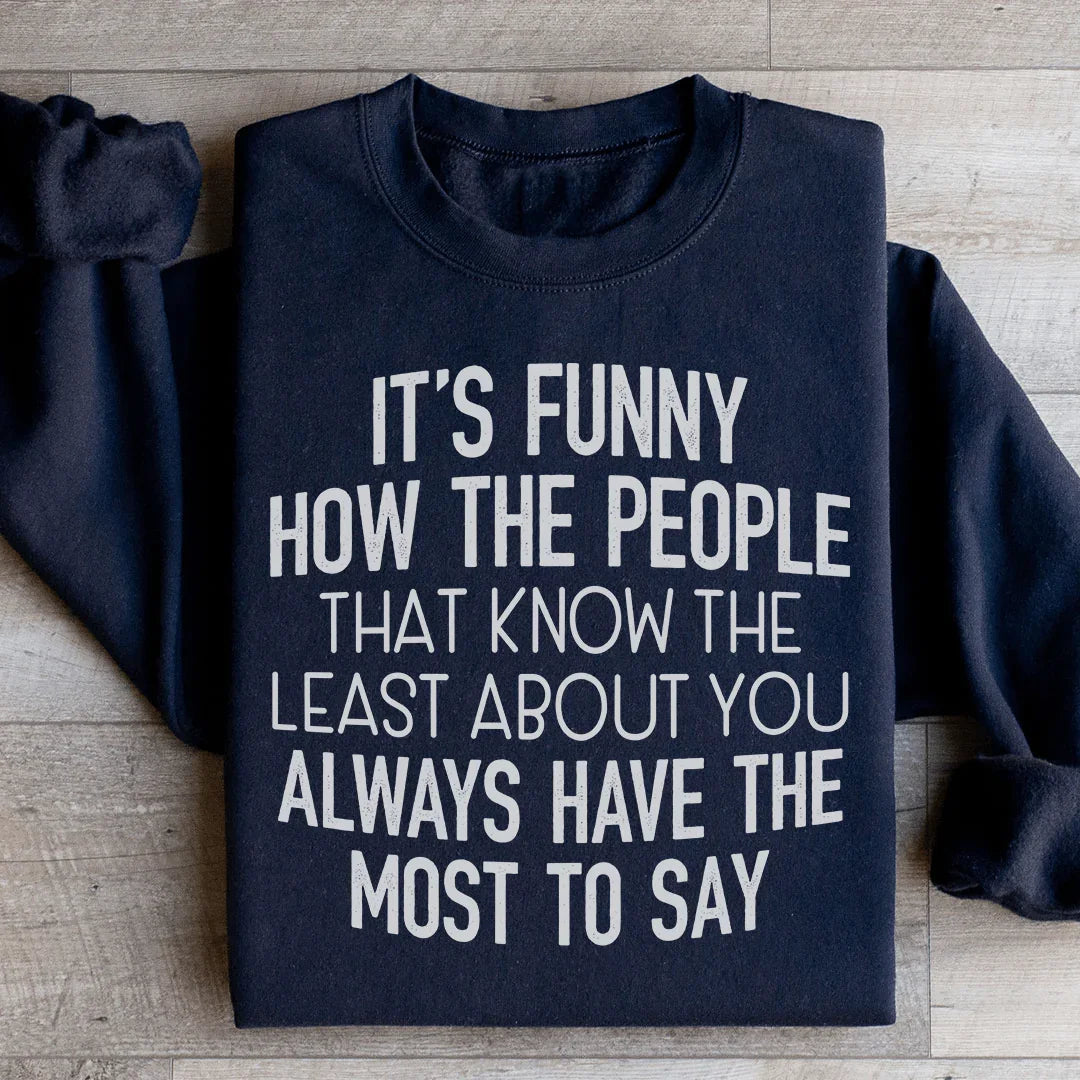 People That Know The Least About You Sweatshirt Black / S Peachy Sunday T-Shirt