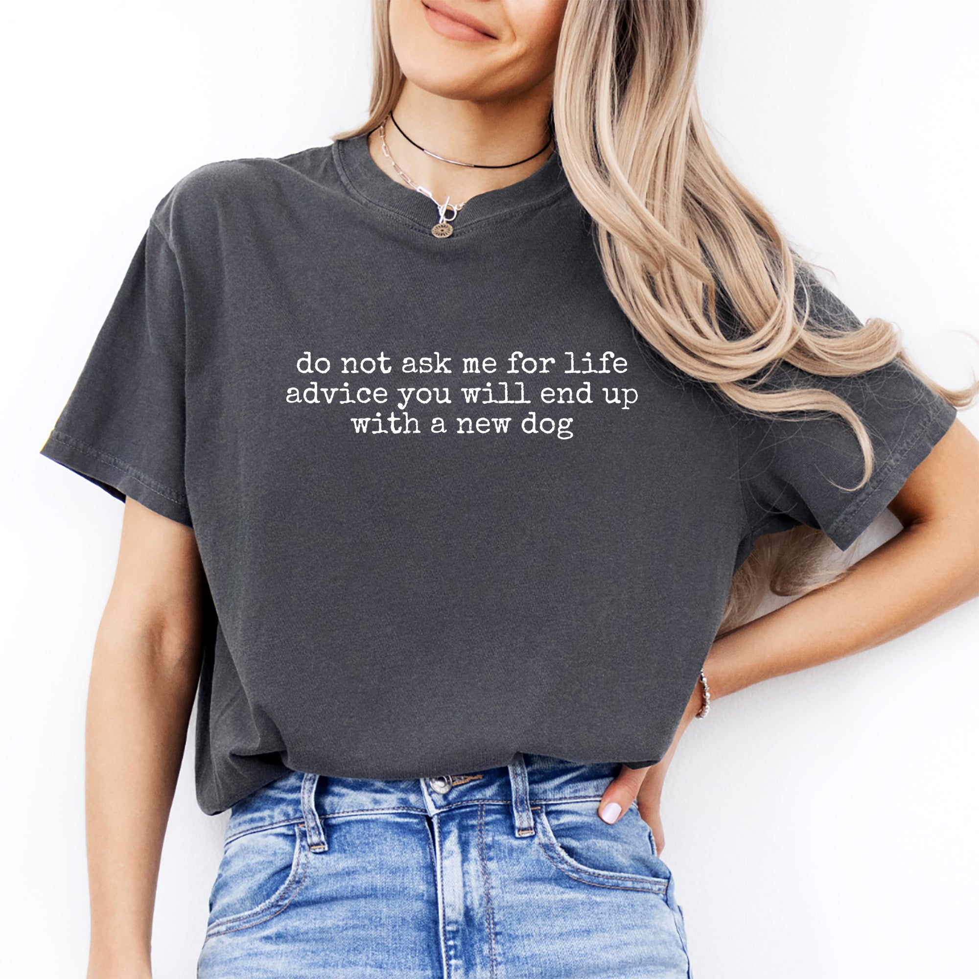 T-shirt « Ne me demandez pas de conseils sur la vie »