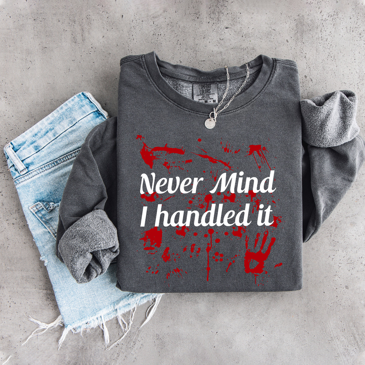 Sweat-shirt « Peu importe, je m’en suis occupée »