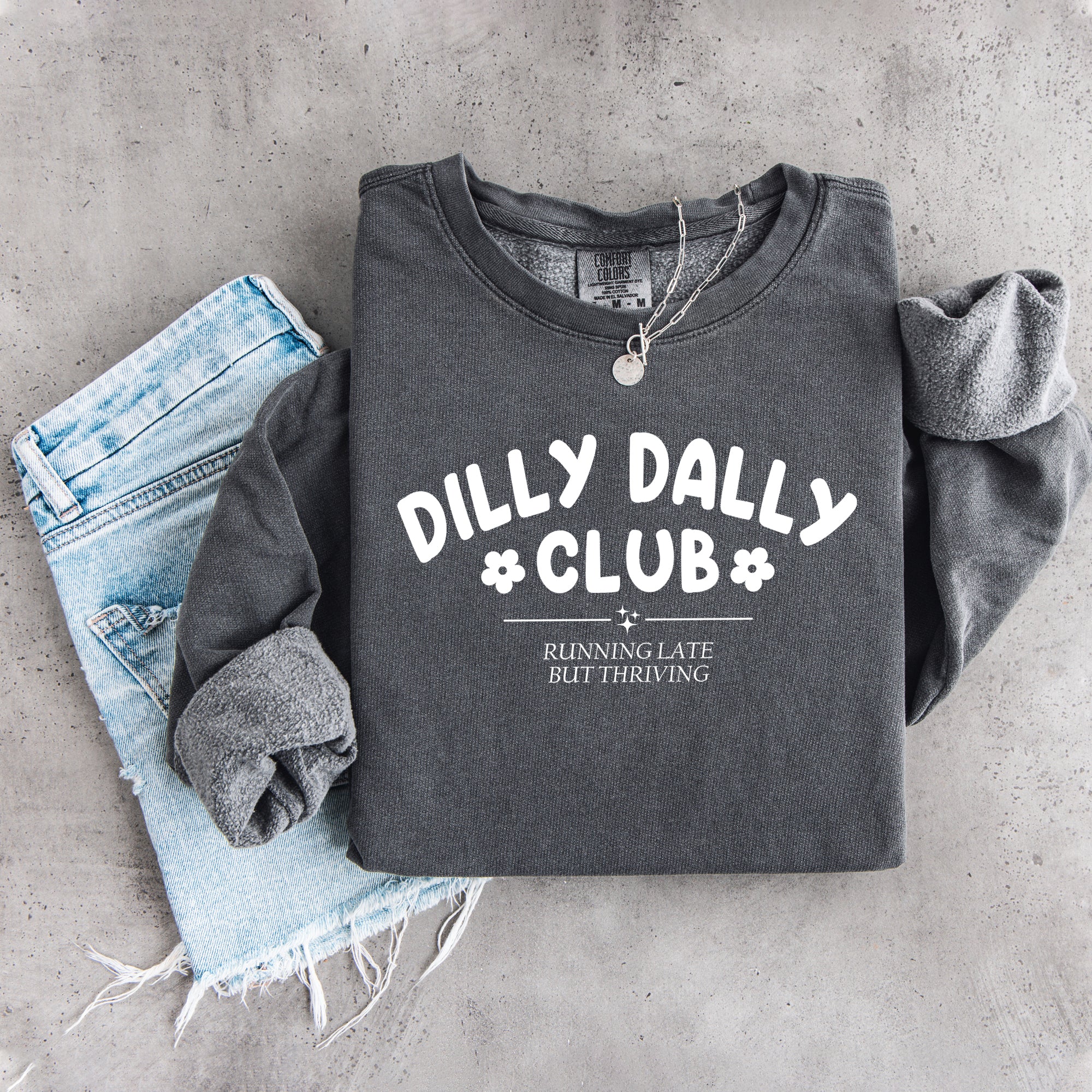 Dilly Dally Club sweatshirt