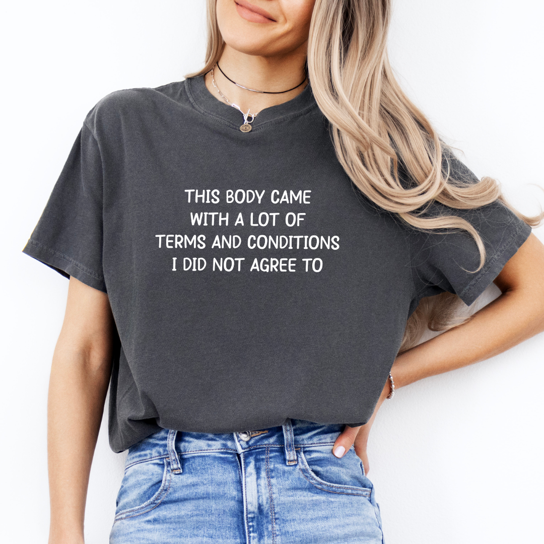 Dieses Körper kam mit vielen Bedingungen T-Shirt
