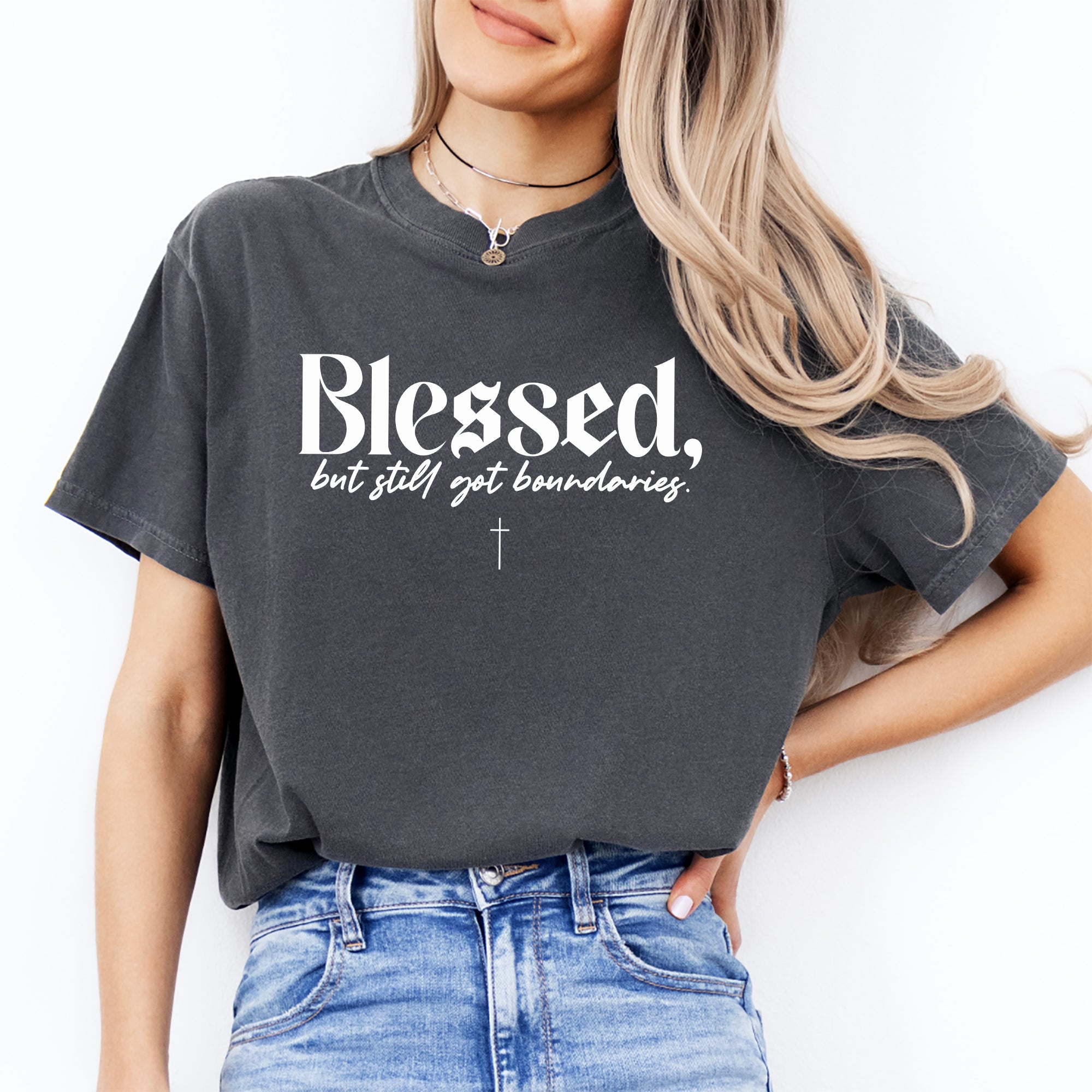 Gesegnet, aber ich habe trotzdem Grenzen – T-Shirt