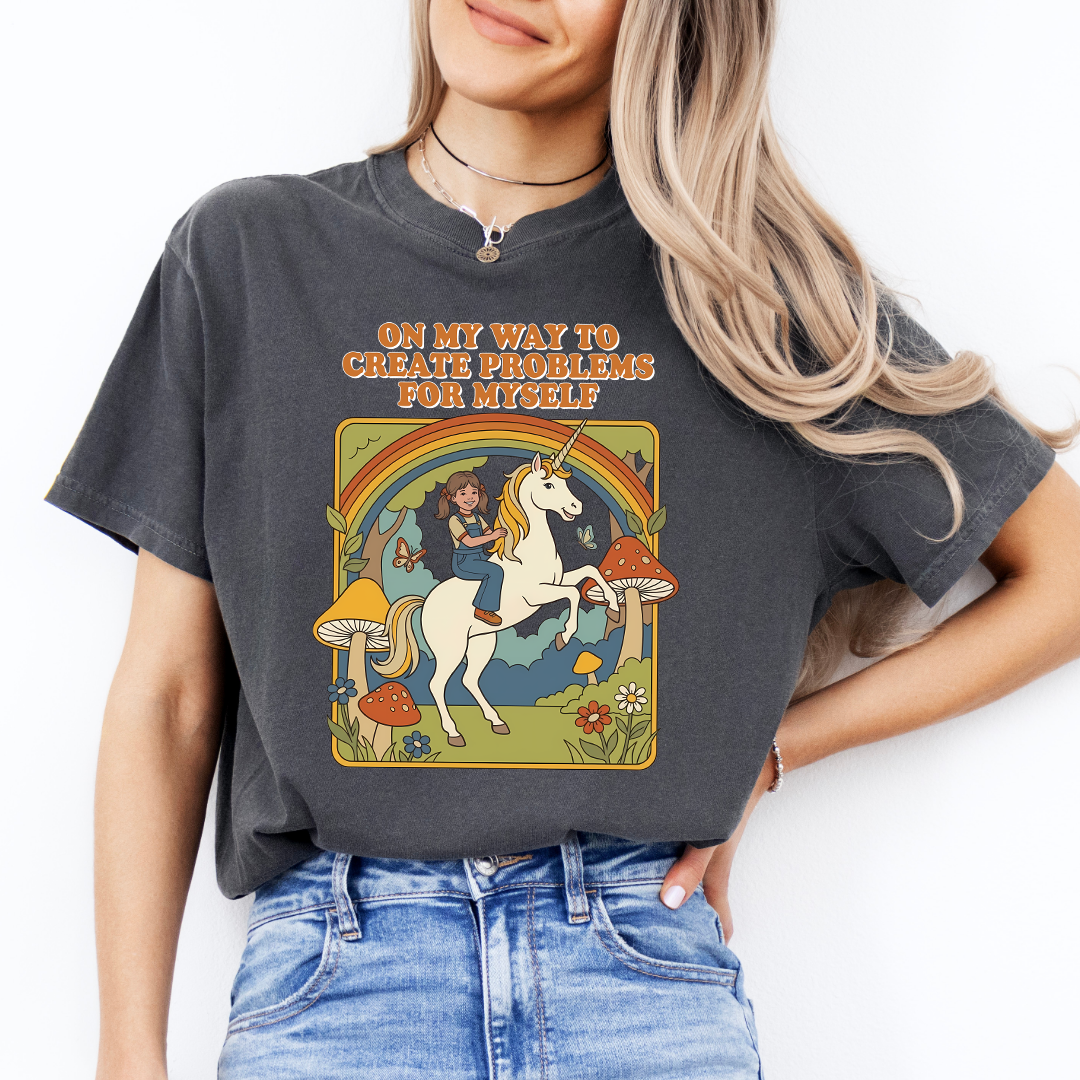 On My Way To Create Problems For Myself Tee