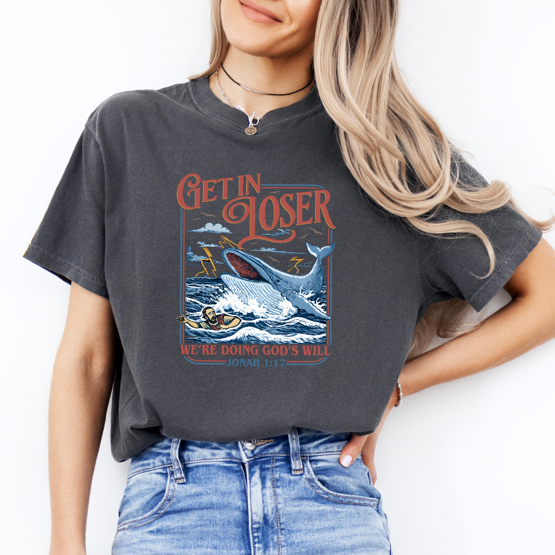 Get In Loser We’re Doing God’s Will Tee