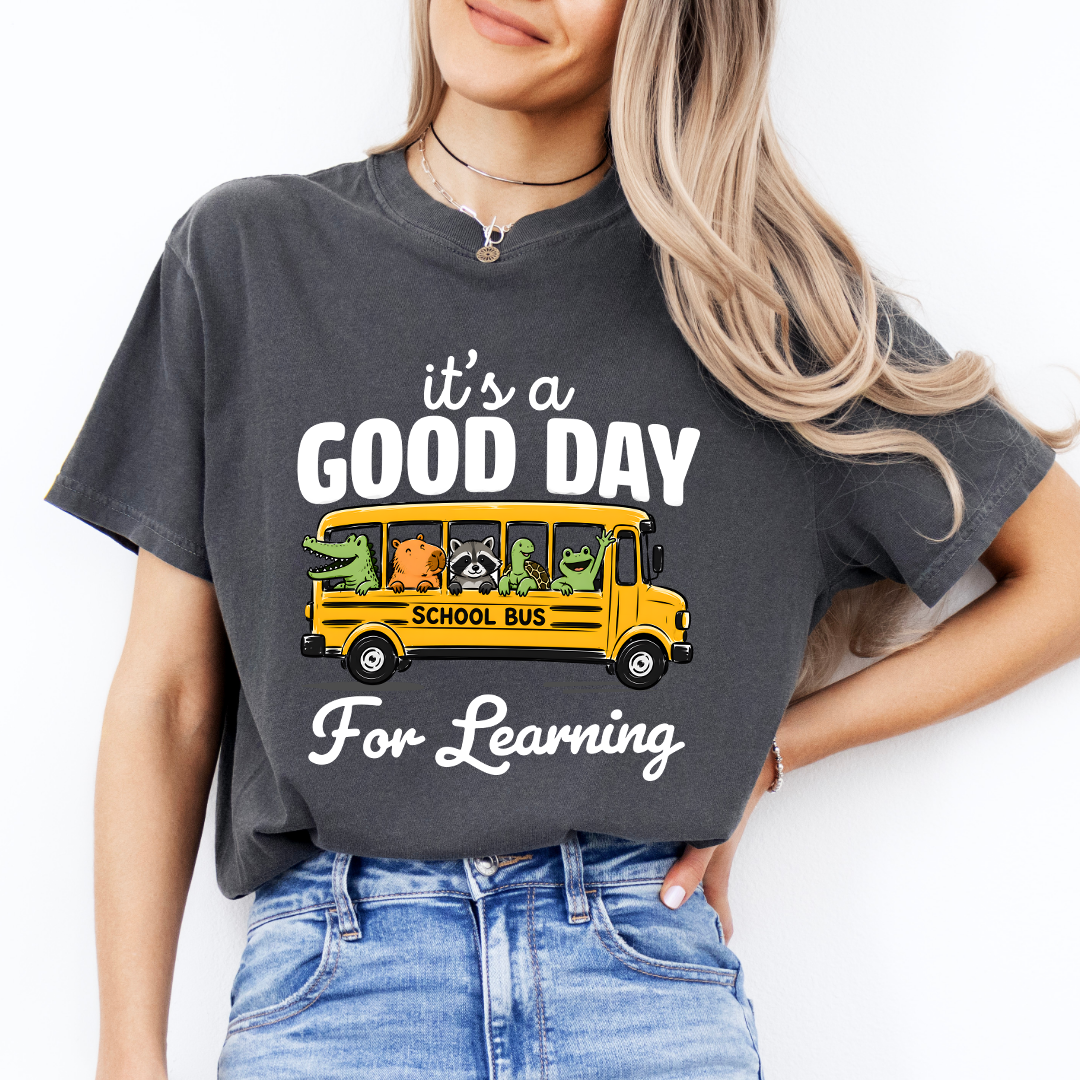 It's A Good Day For Learning Tee