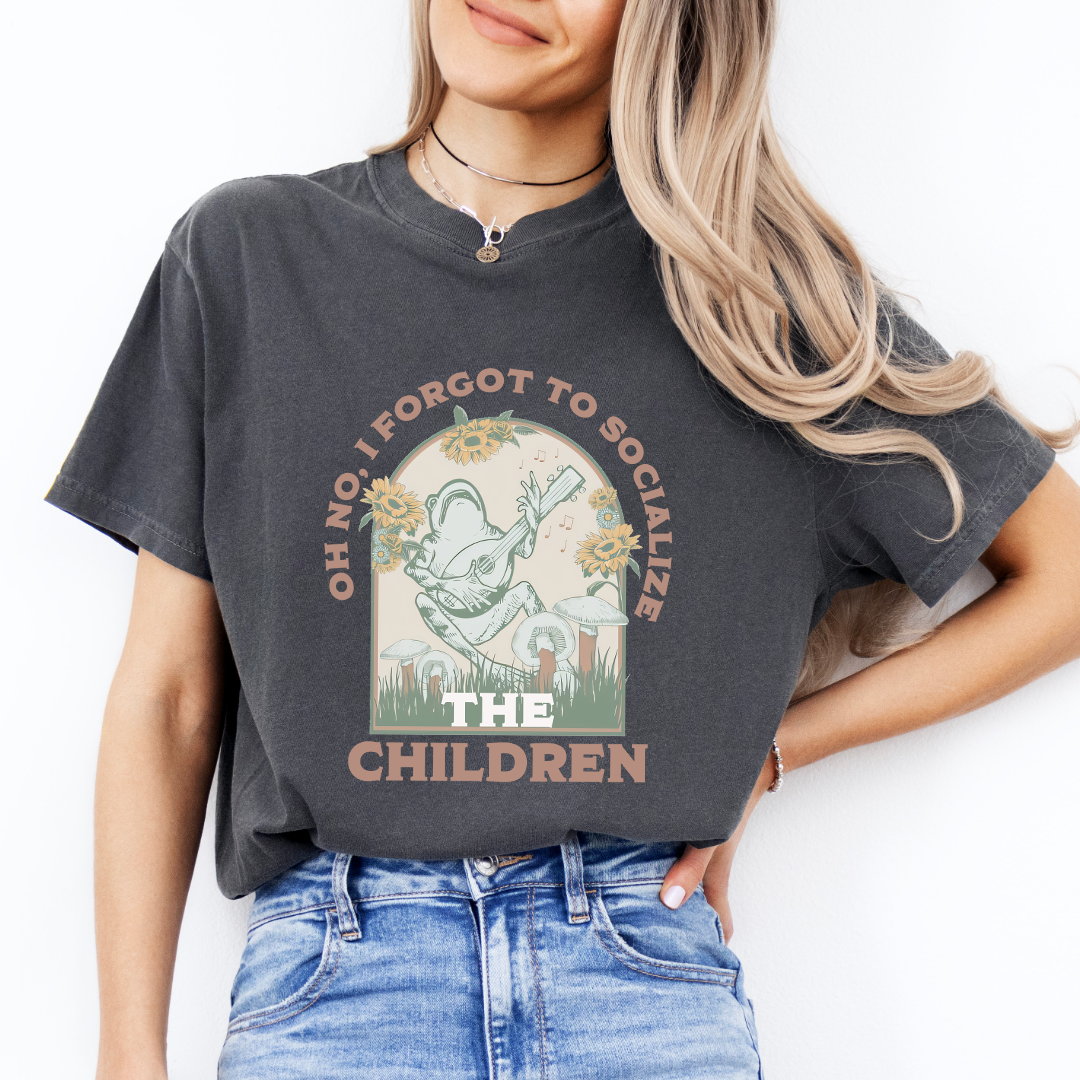 Oh No I Forgot To Socialize The Children Tee