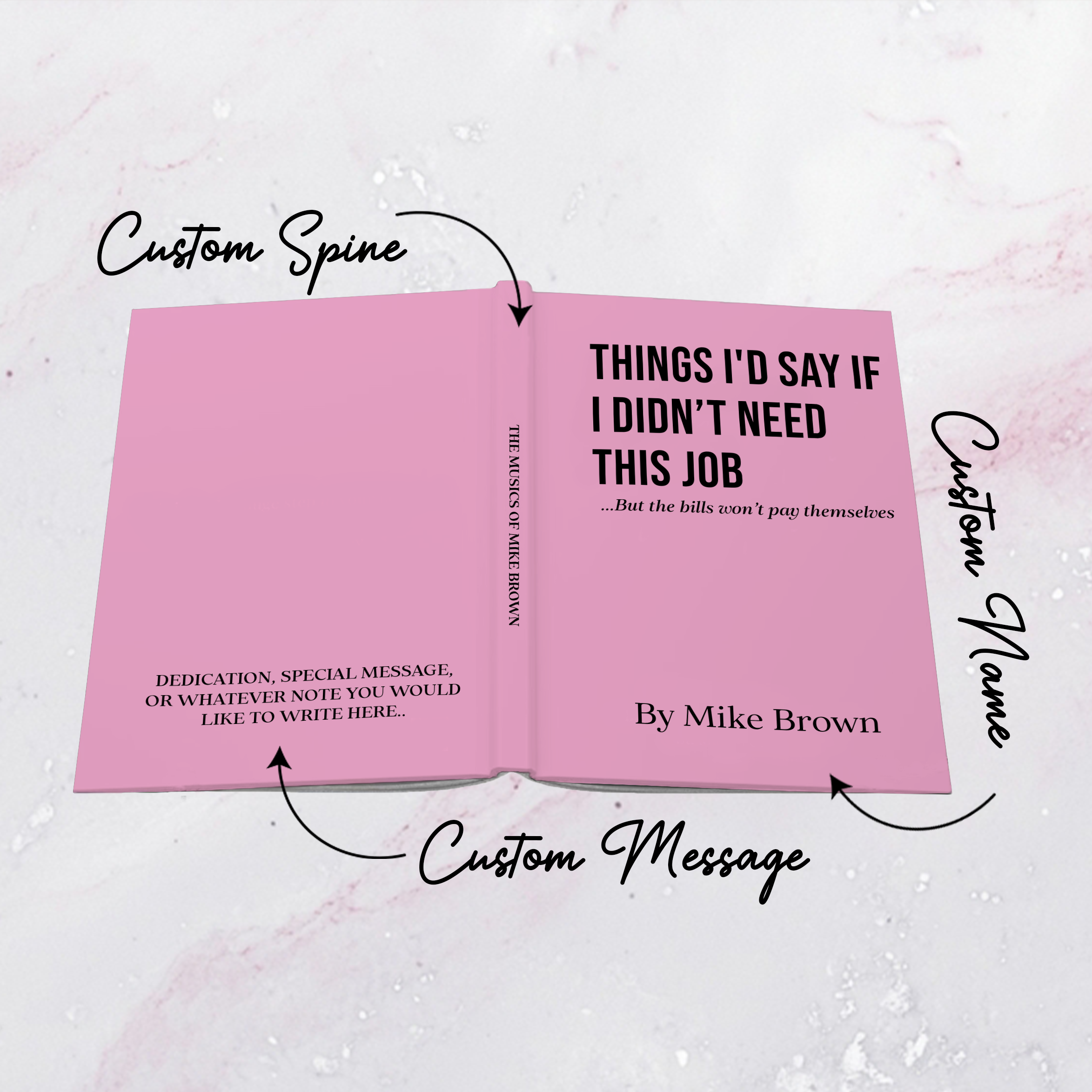 Personalized Things I'd Say If I Didn't Need This Job Journal