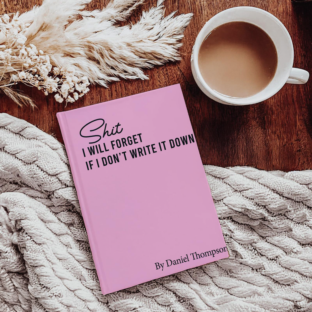 Personalized S-it I Will Forget If I Don't Write It Down Journal