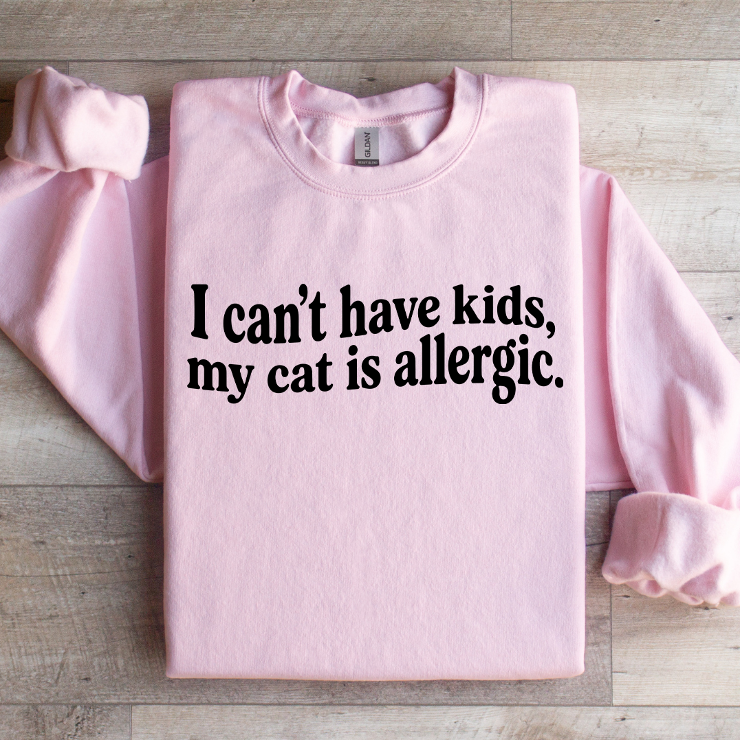 Ich kann keine Kinder bekommen – Sweatshirt